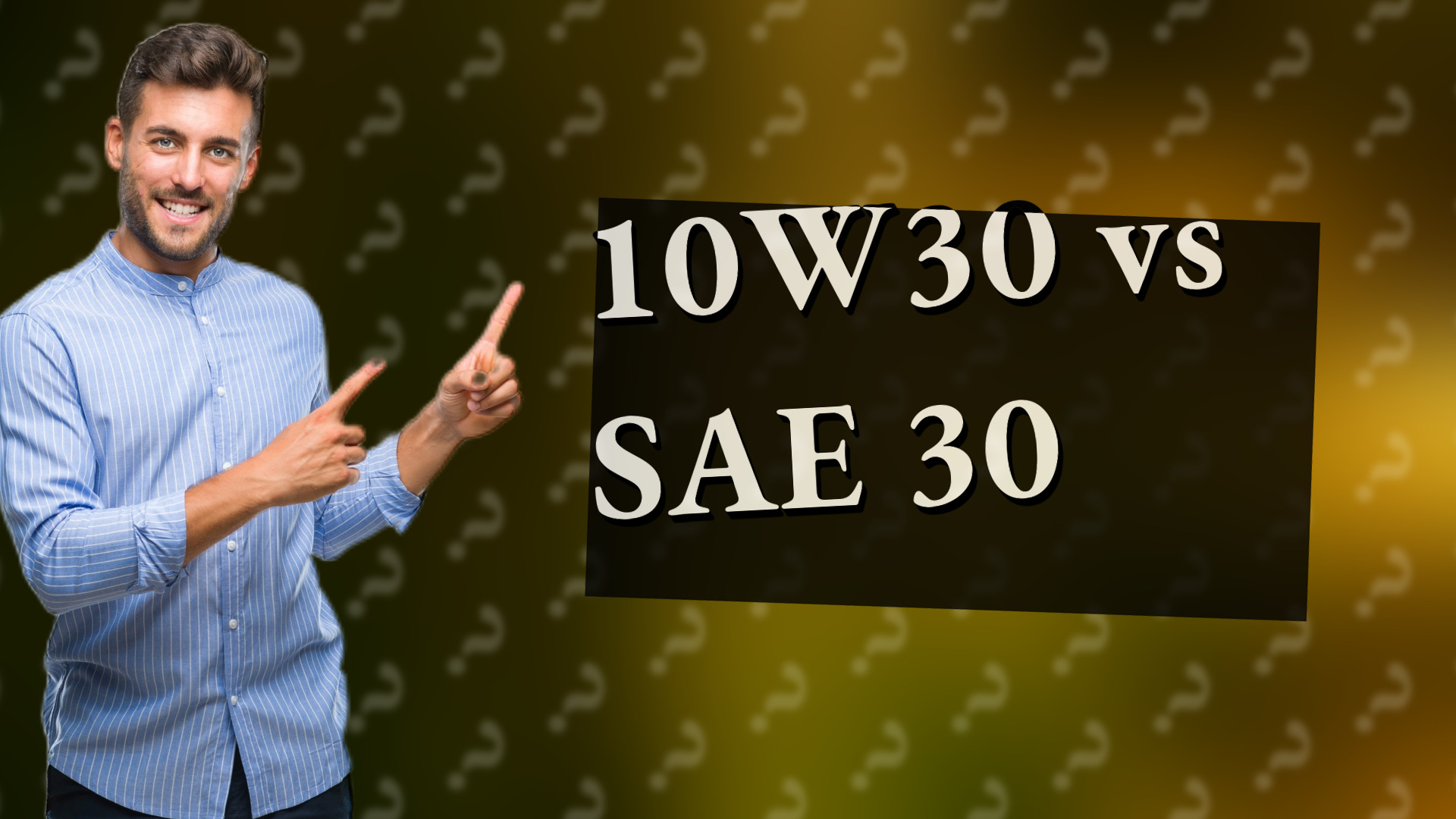 10W30 vs SAE 30