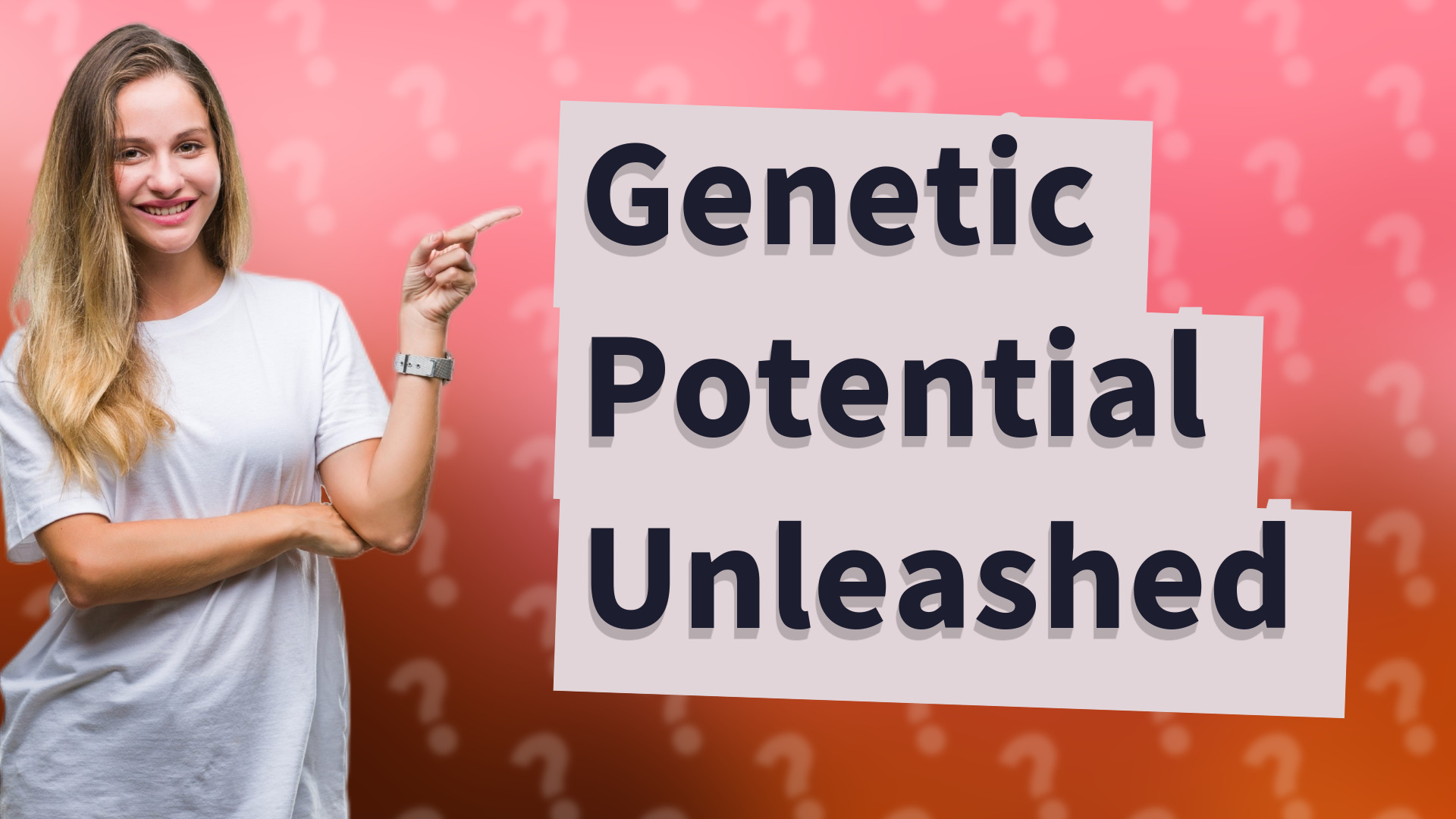 Genetic Potential Unleashed