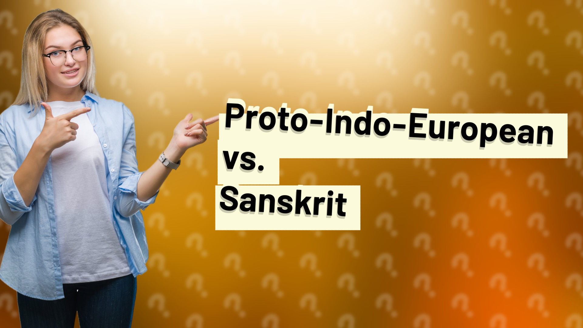 Proto-Indo-European vs. Sanskrit
