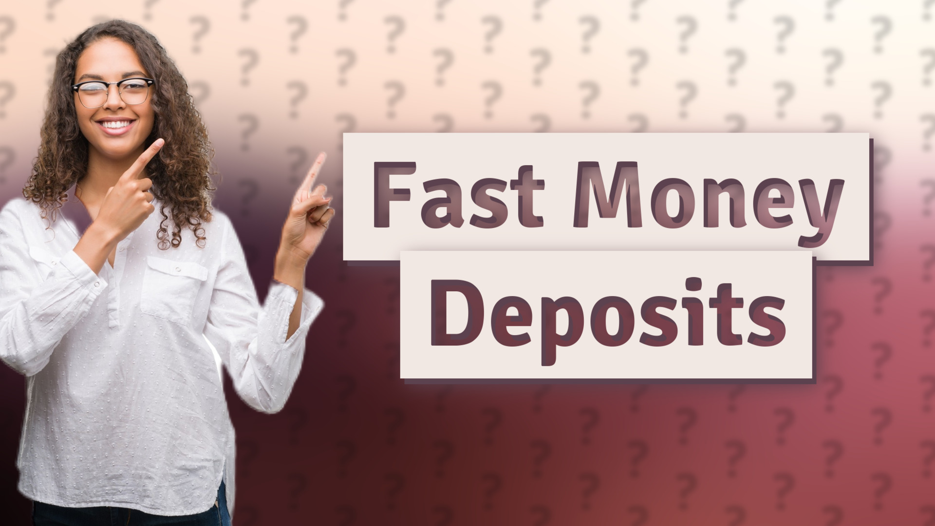 Fast Money Deposits