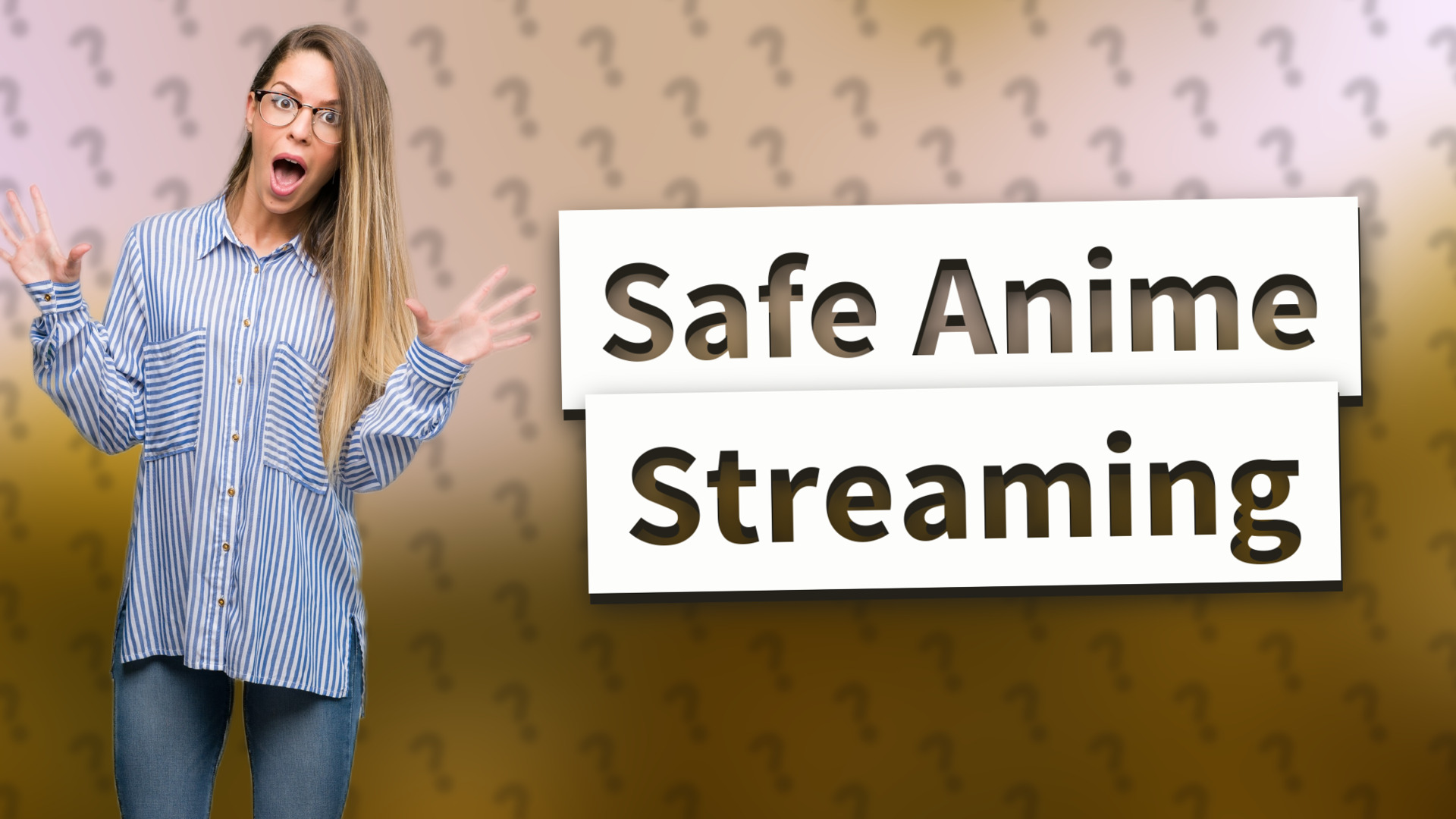 Safe Anime Streaming