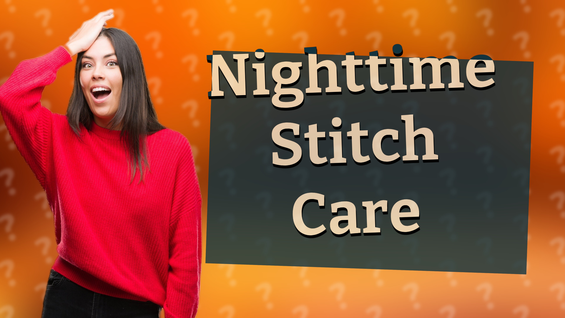 Nighttime Stitch Care
