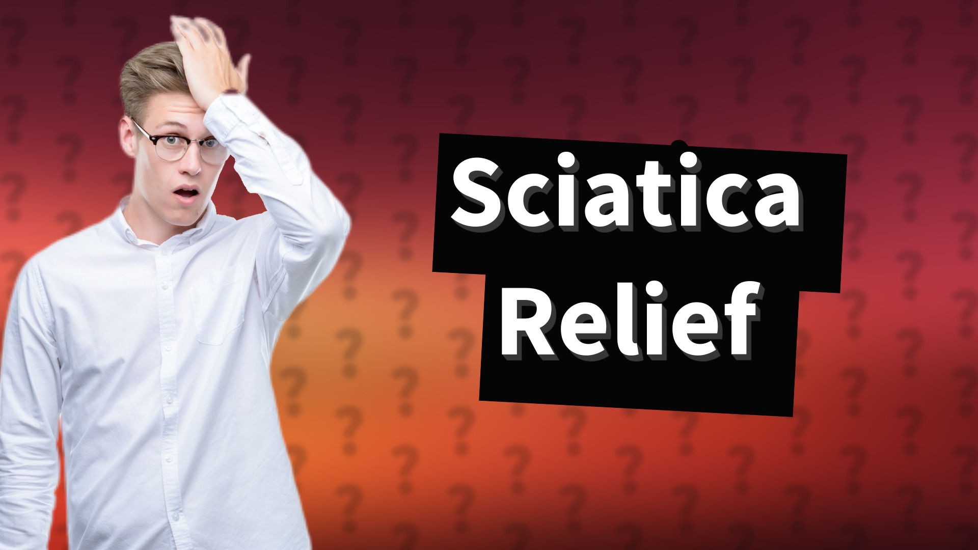 Sciatica Relief