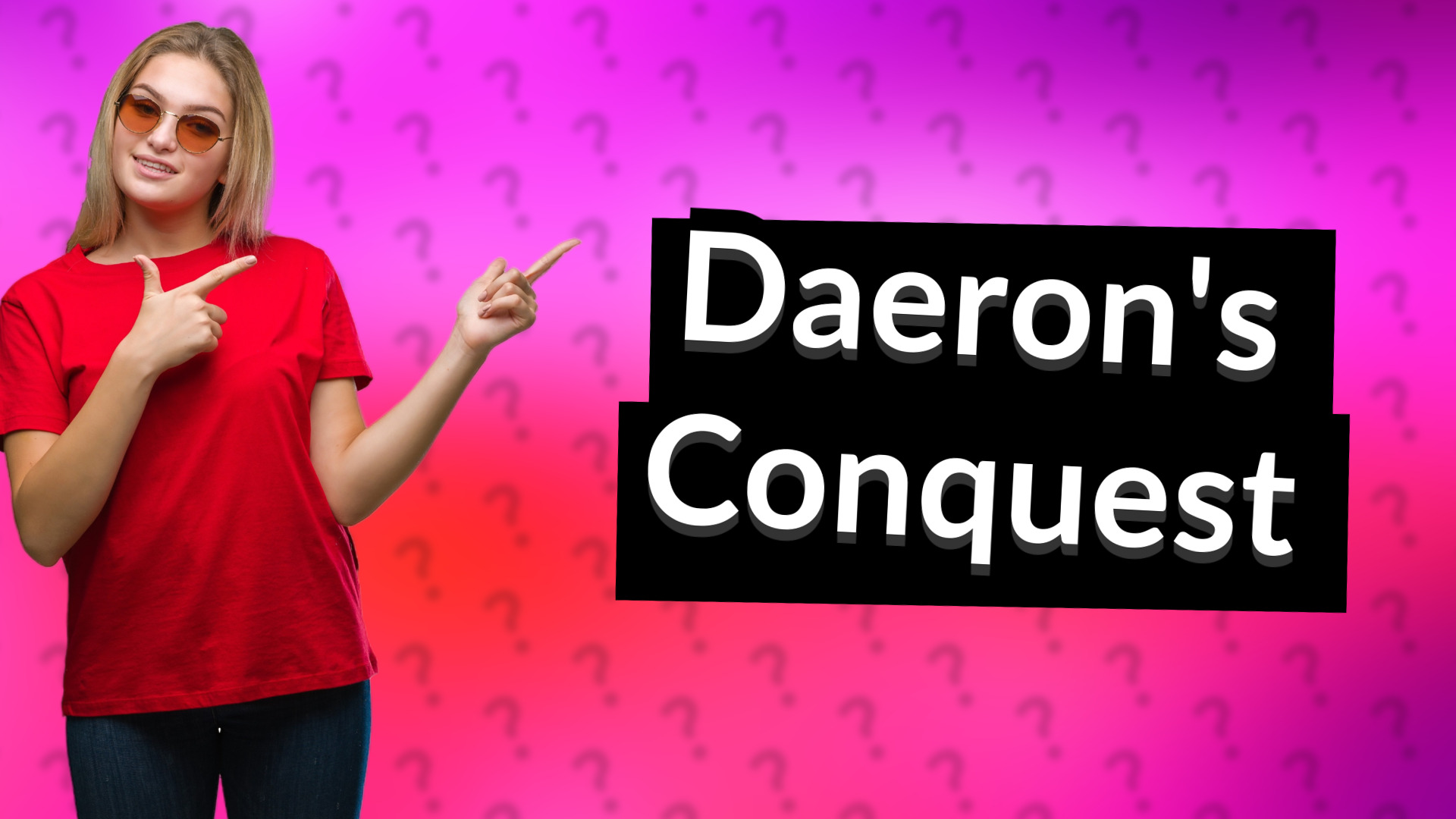 Daeron's Conquest