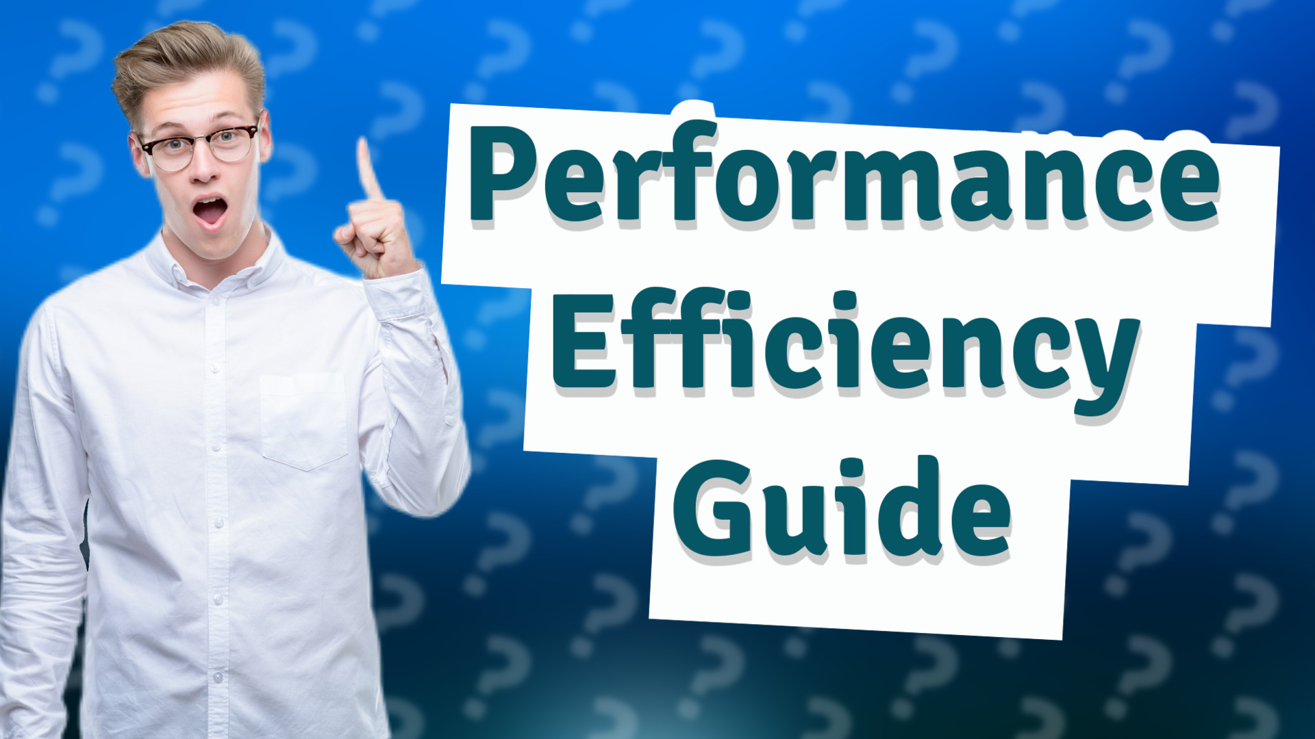 Performance Efficiency Guide