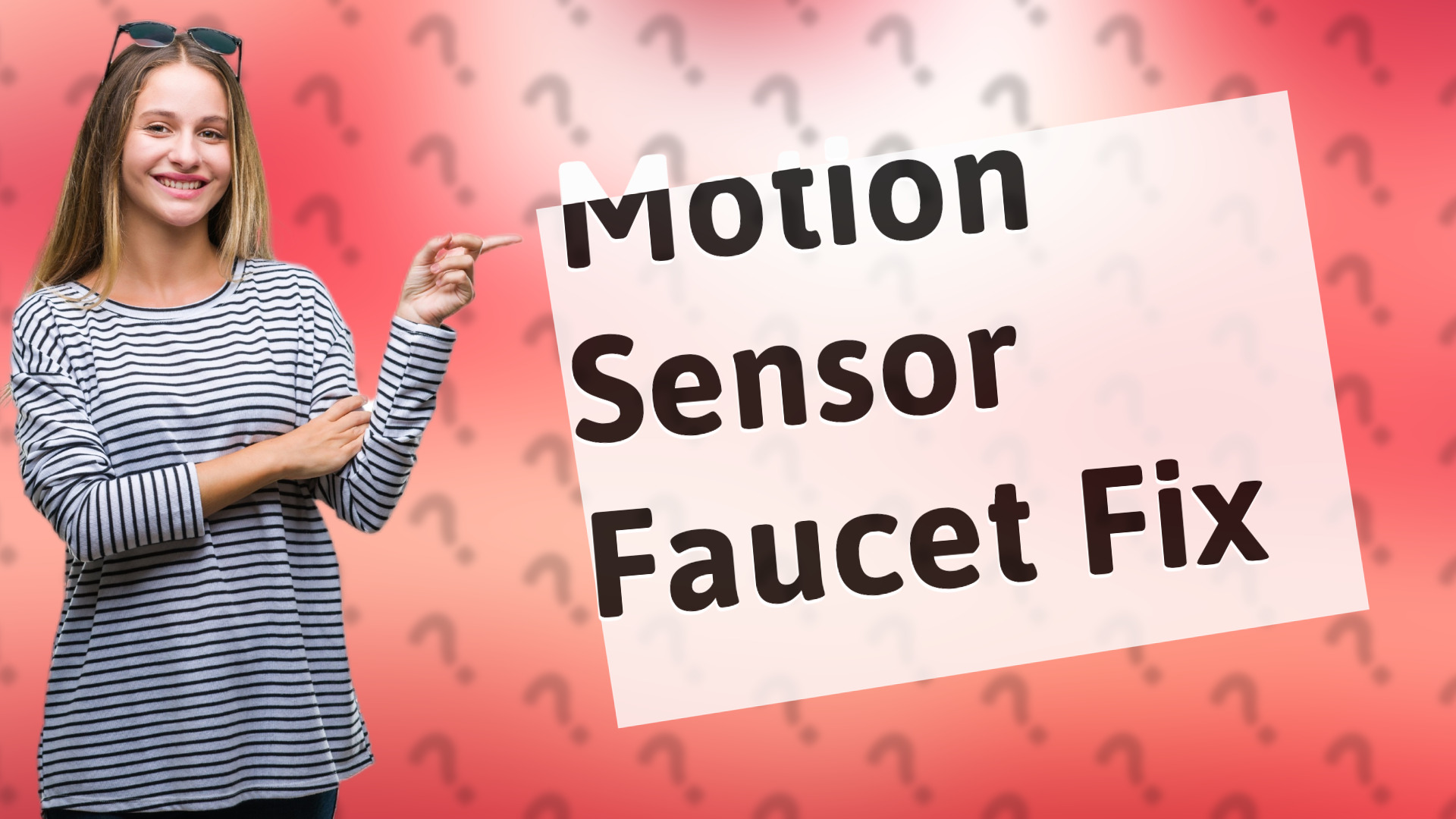 Motion Sensor Faucet Fix