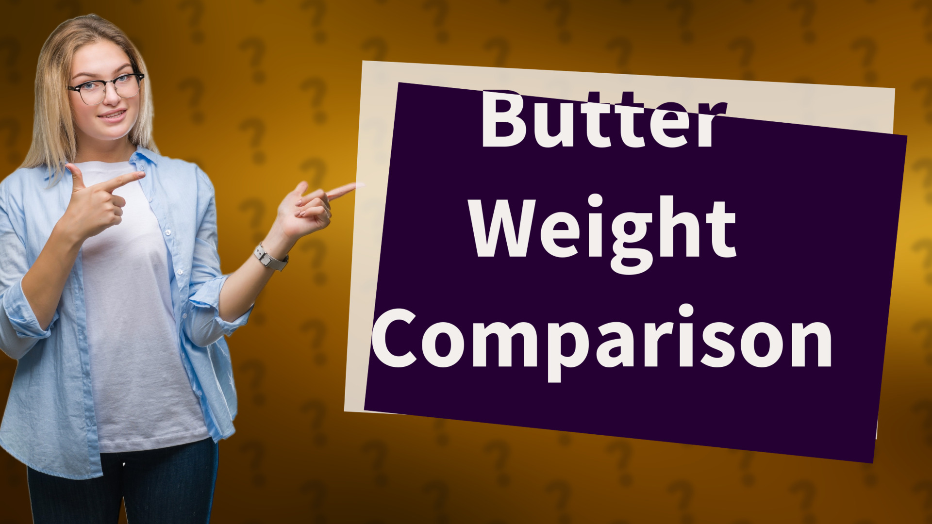 Butter Weight Comparison