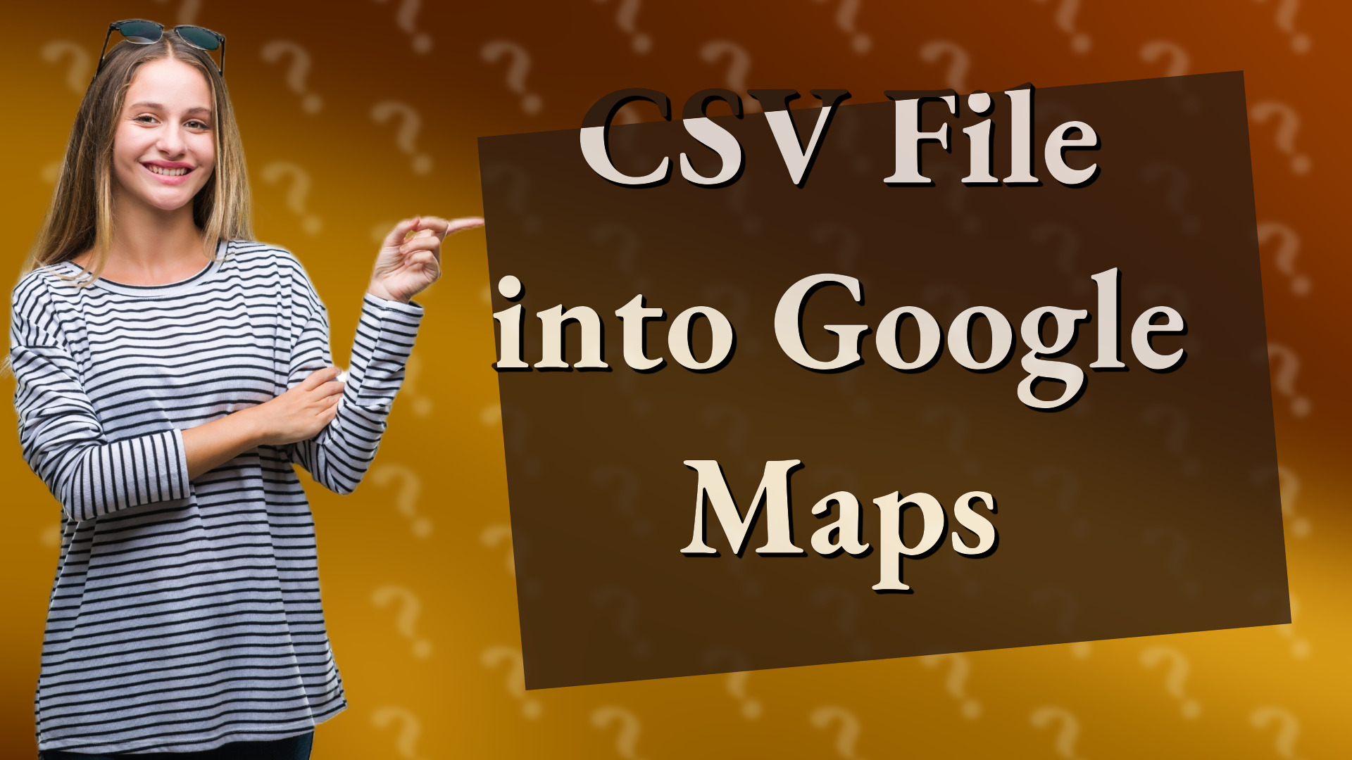 CSV File into Google Maps
