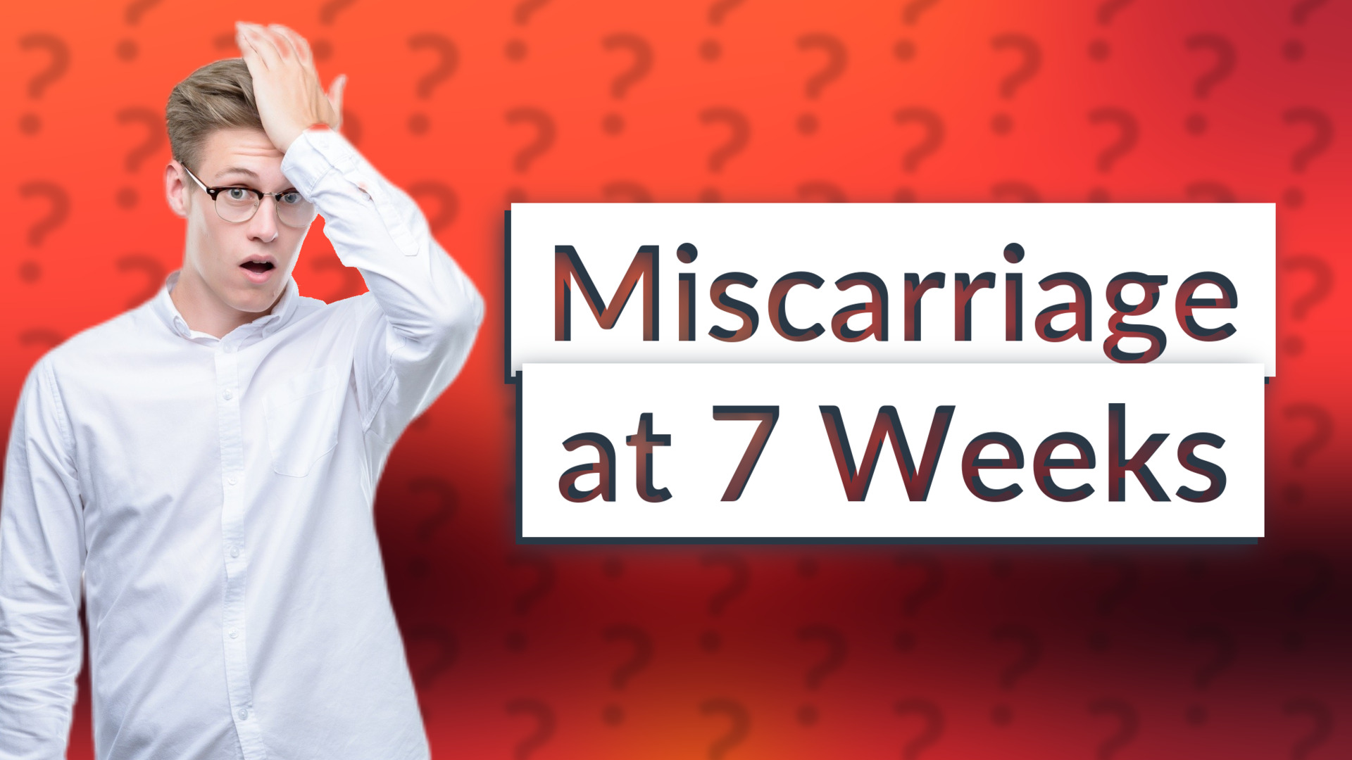 Miscarriage at 7 Weeks