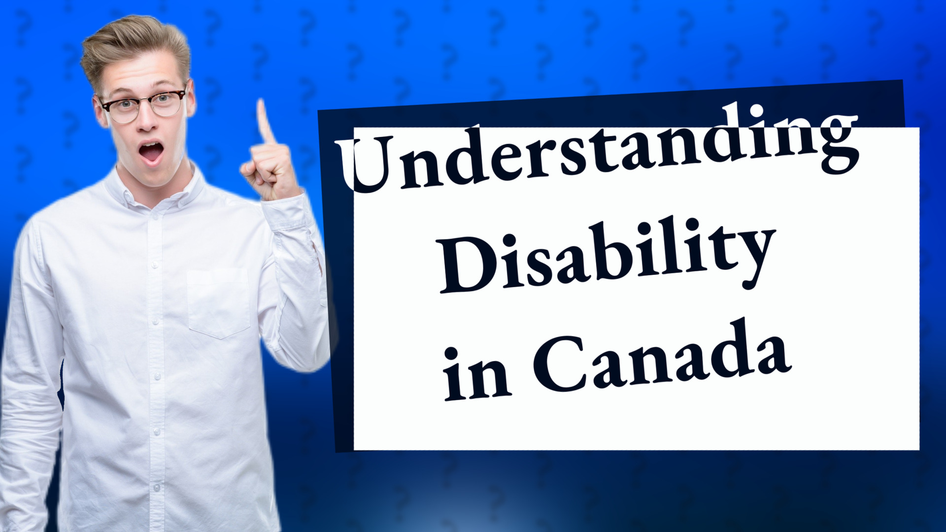 Understanding Disability in Canada