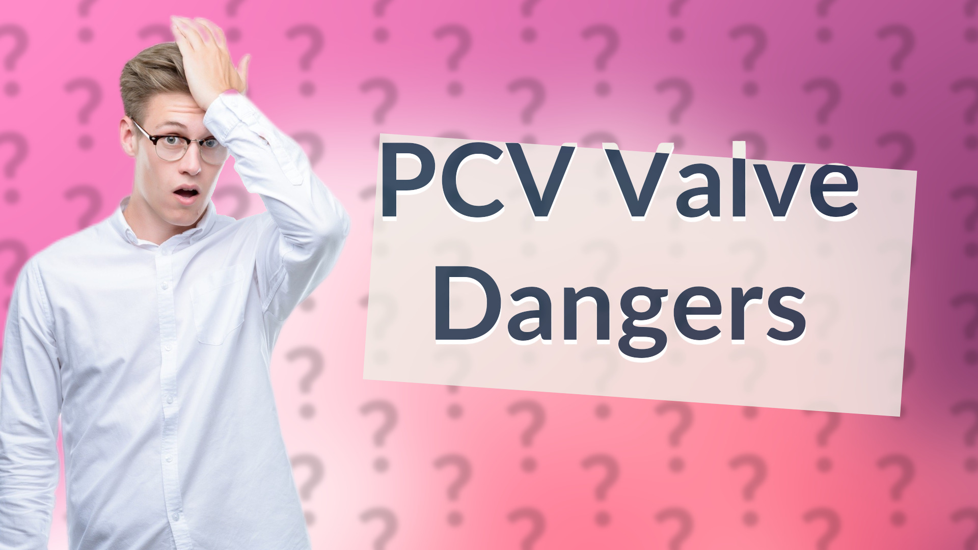 PCV Valve Dangers