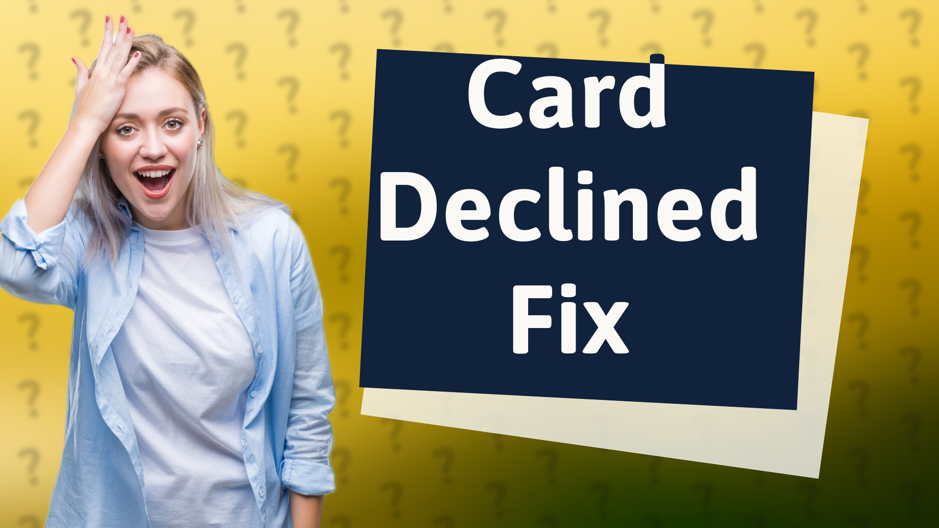 Card Declined Fix