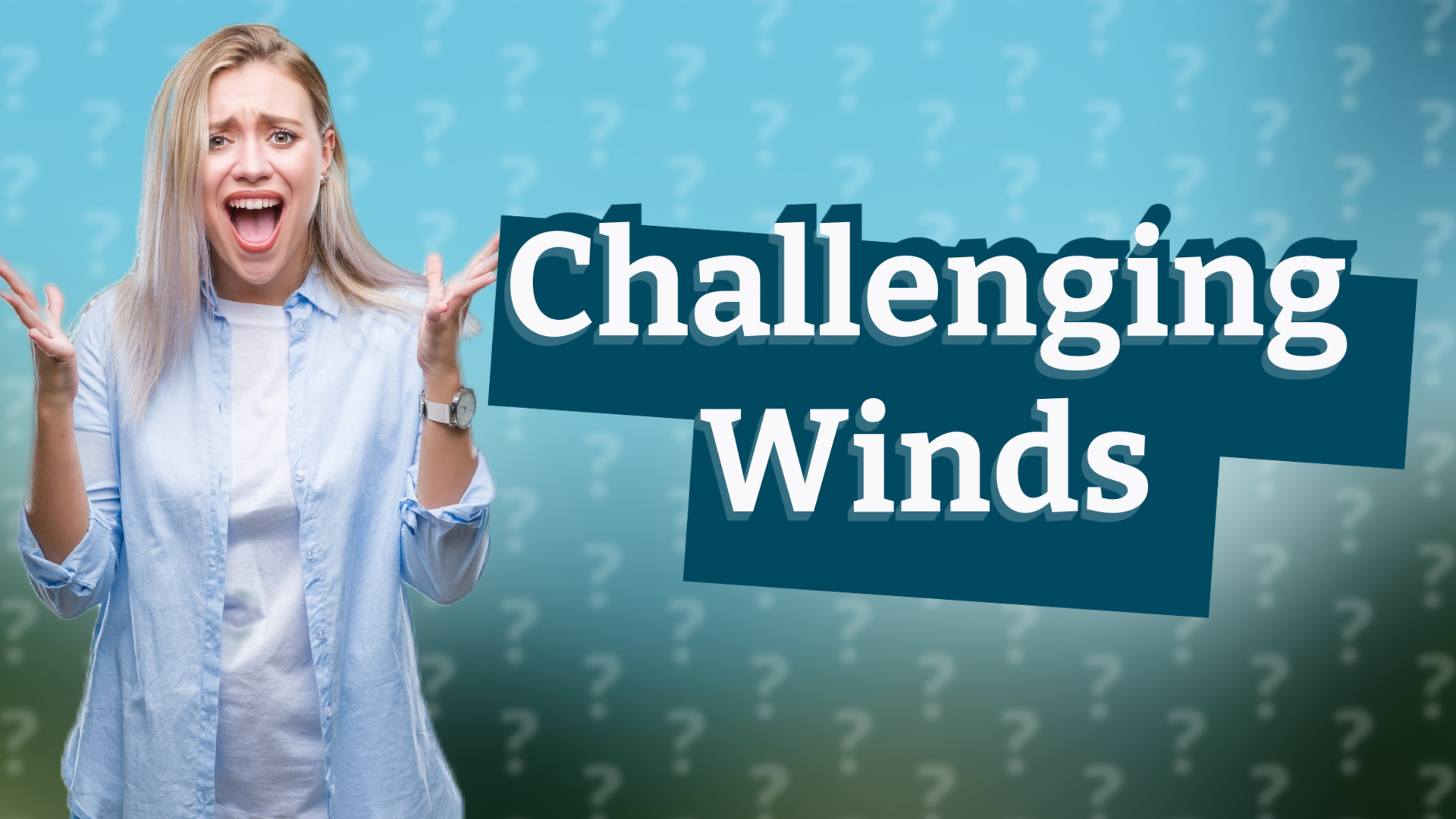 Challenging Winds