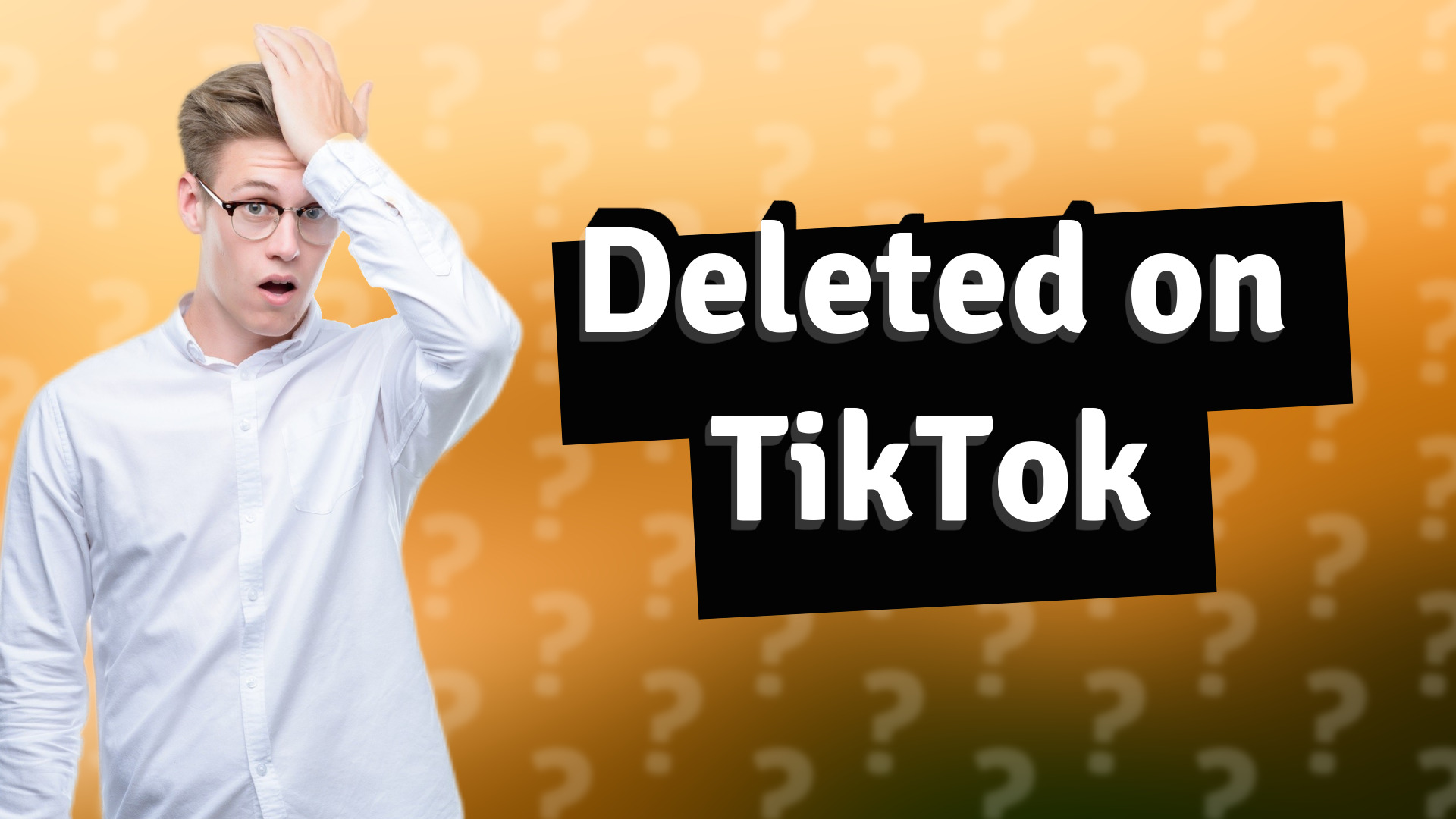 Deleted on TikTok