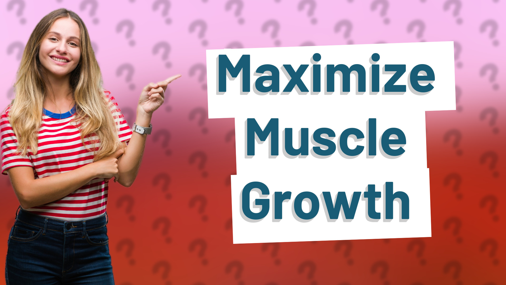 Maximize Muscle Growth
