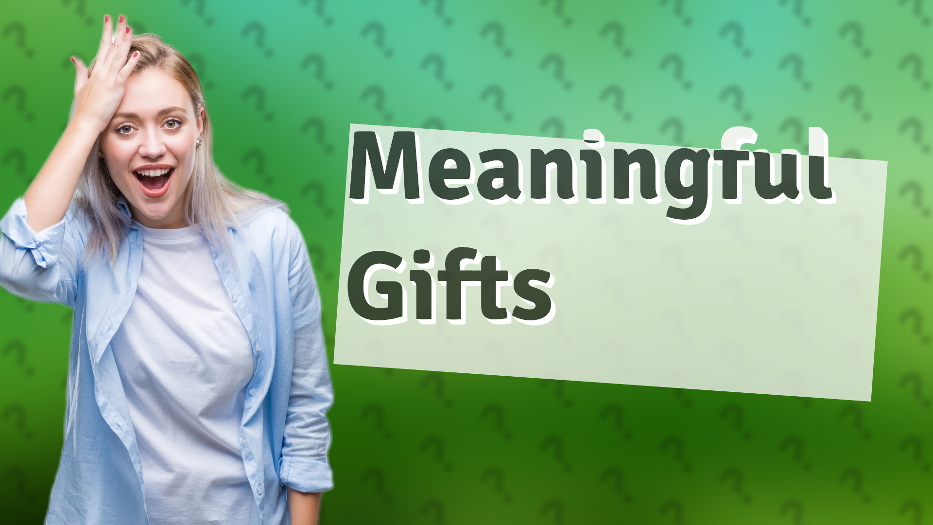 Meaningful Gifts