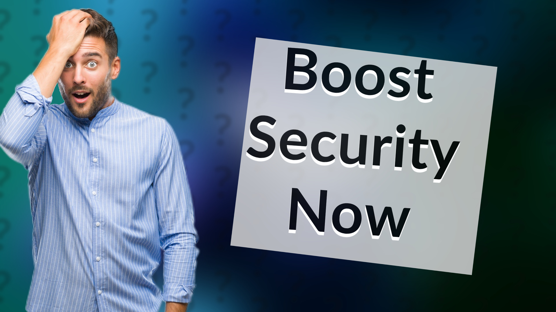 Boost Security Now