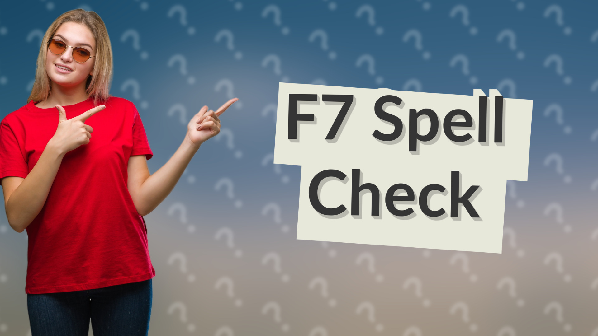 F7 Spell Check