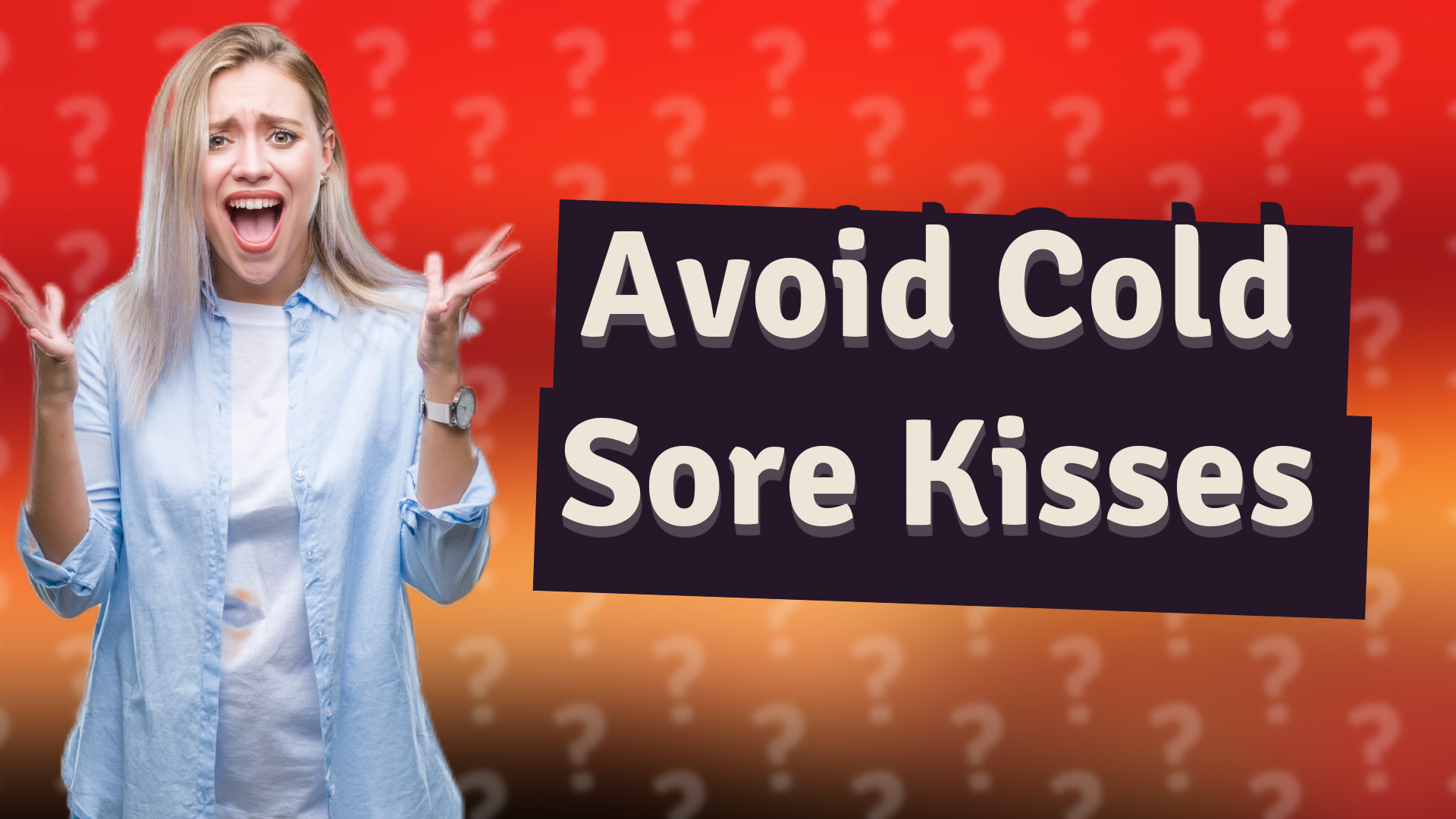 Avoid Cold Sore Kisses
