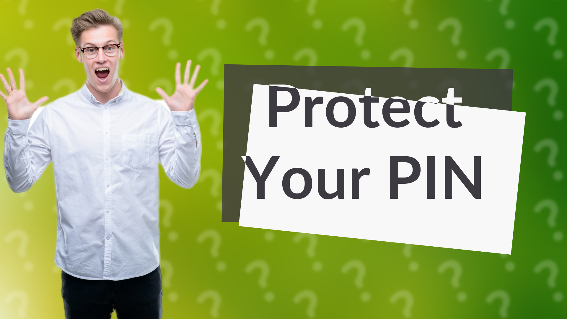 Protect Your PIN
