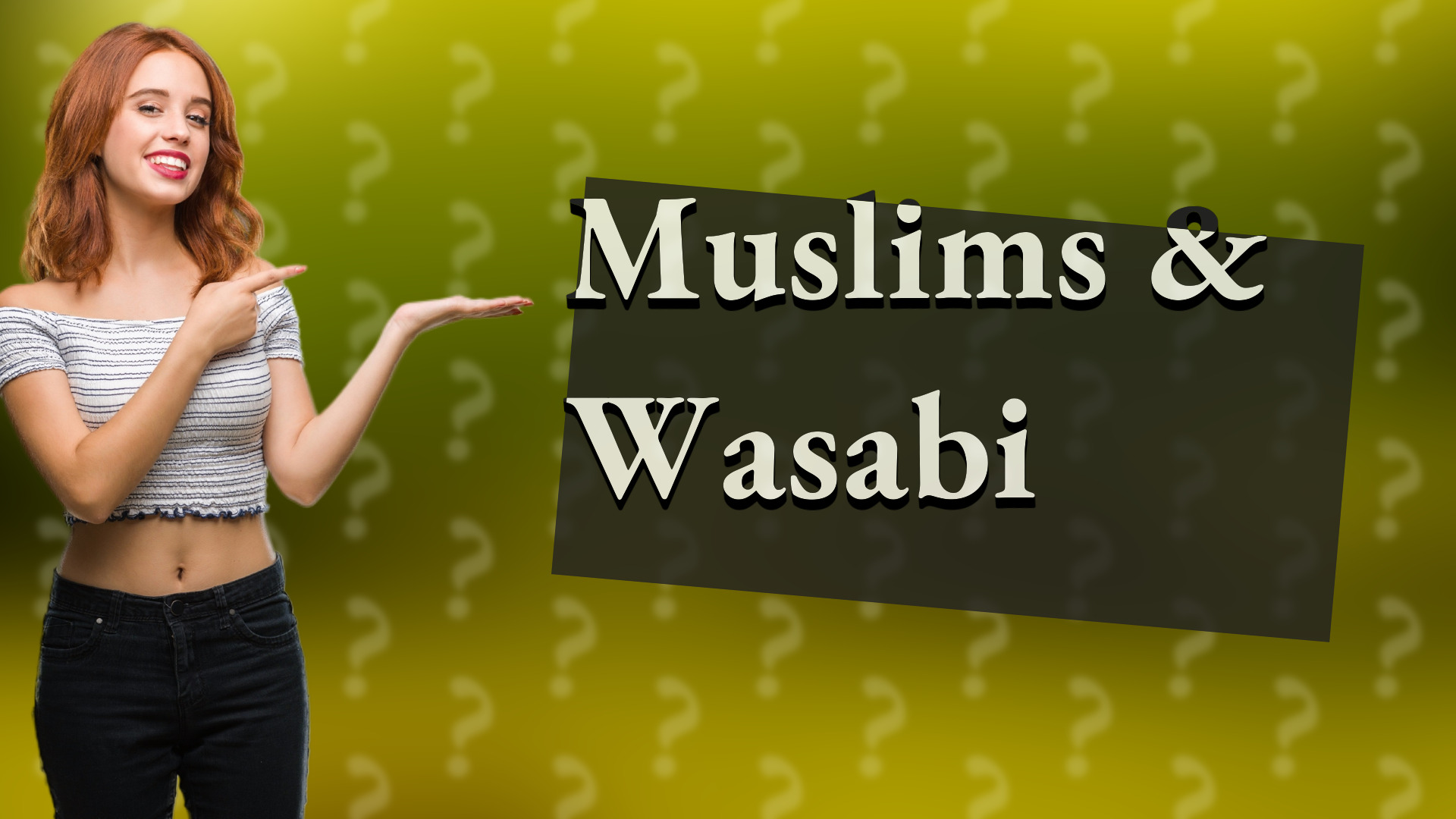 Muslims & Wasabi