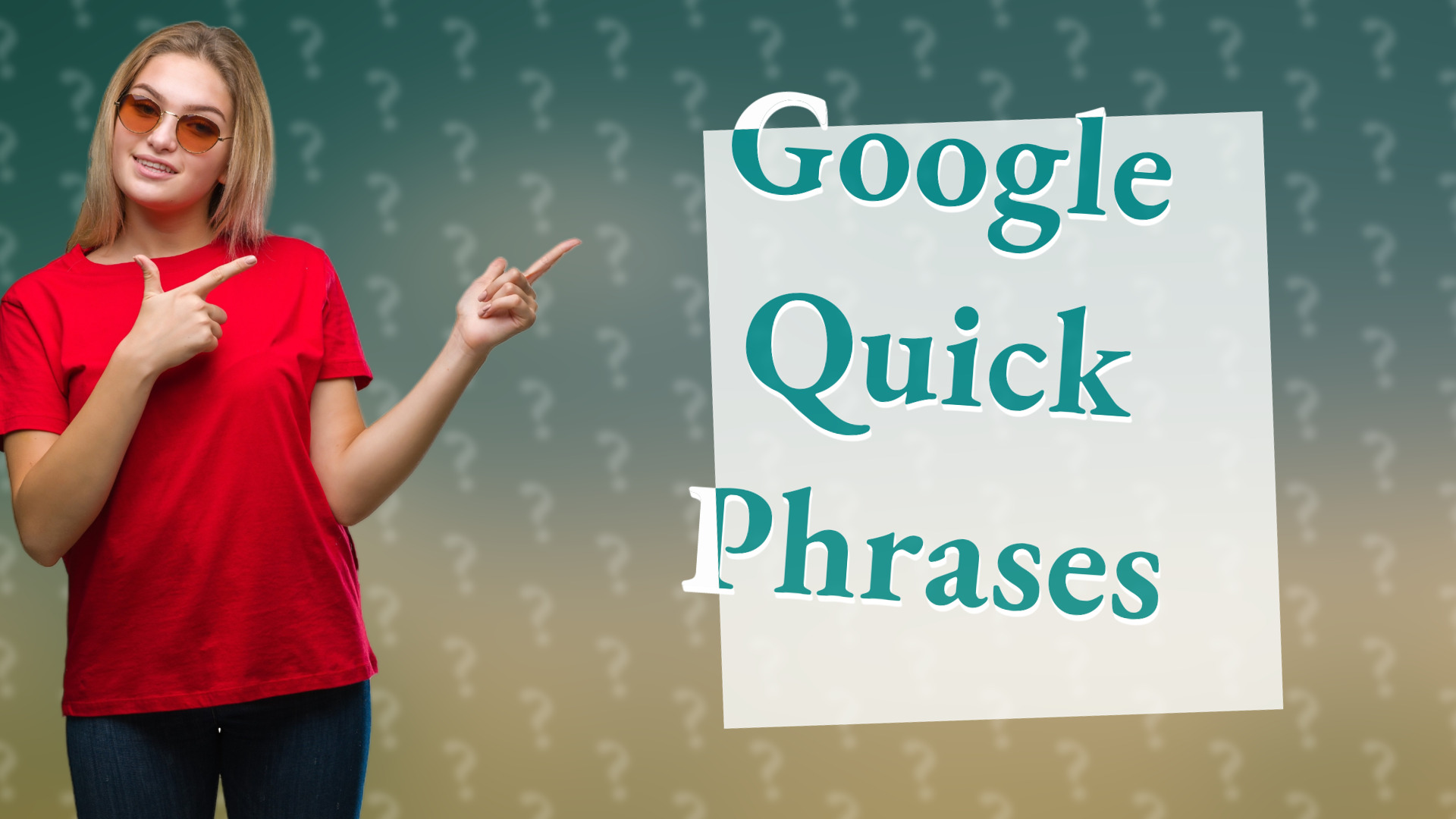 Google Quick Phrases