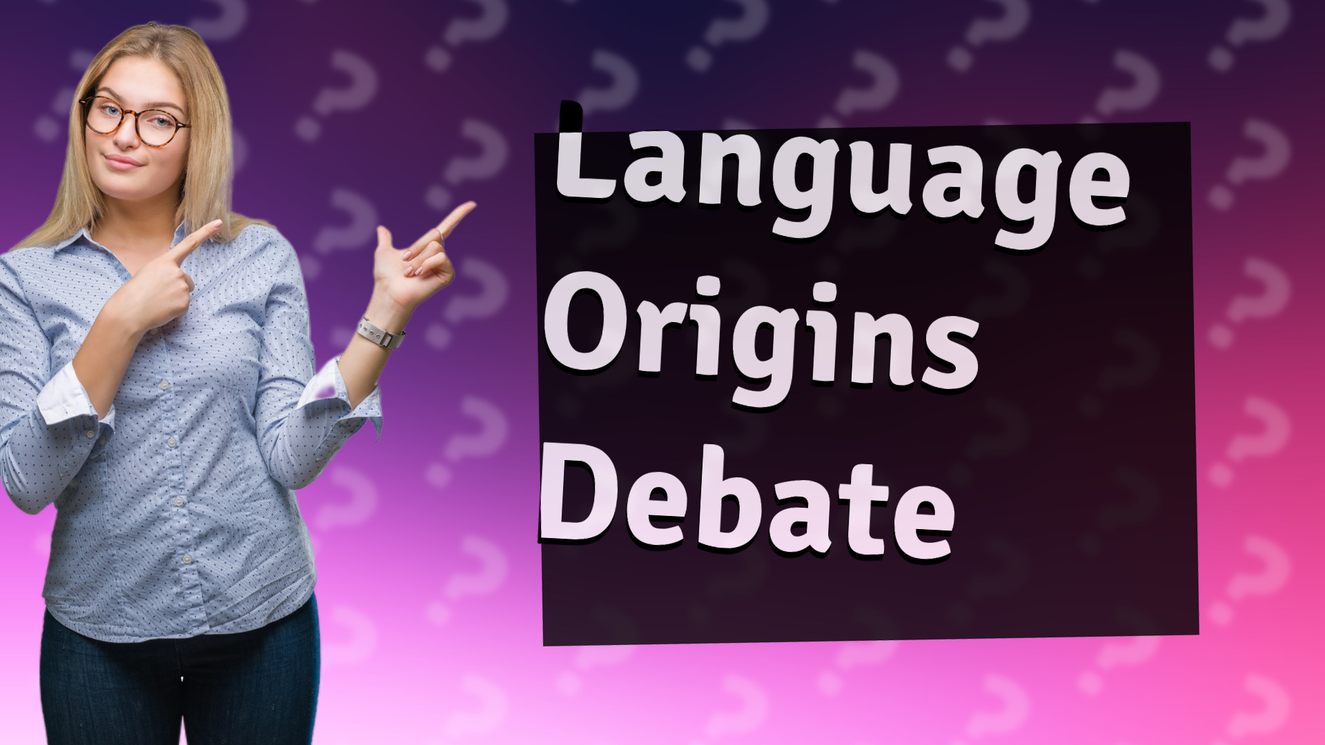 Language Origins Debate