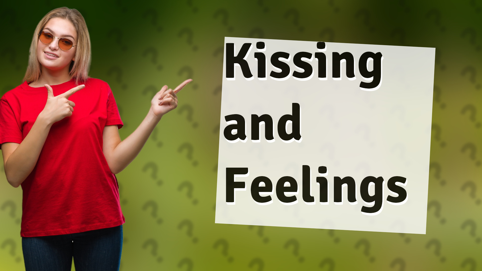 Kissing and Feelings
