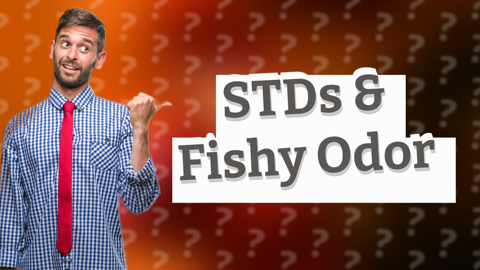 STDs & Fishy Odor