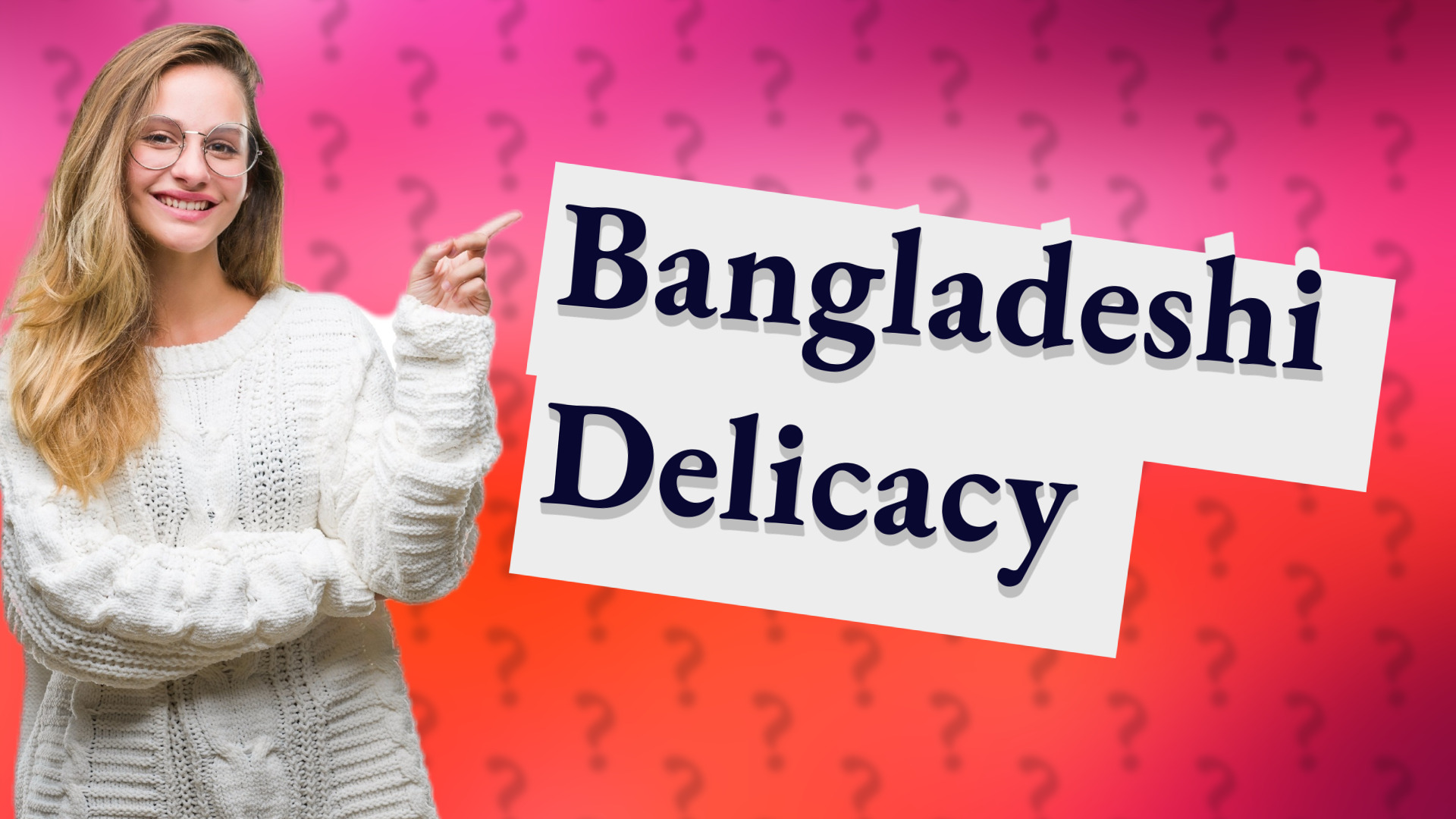 Bangladeshi Delicacy