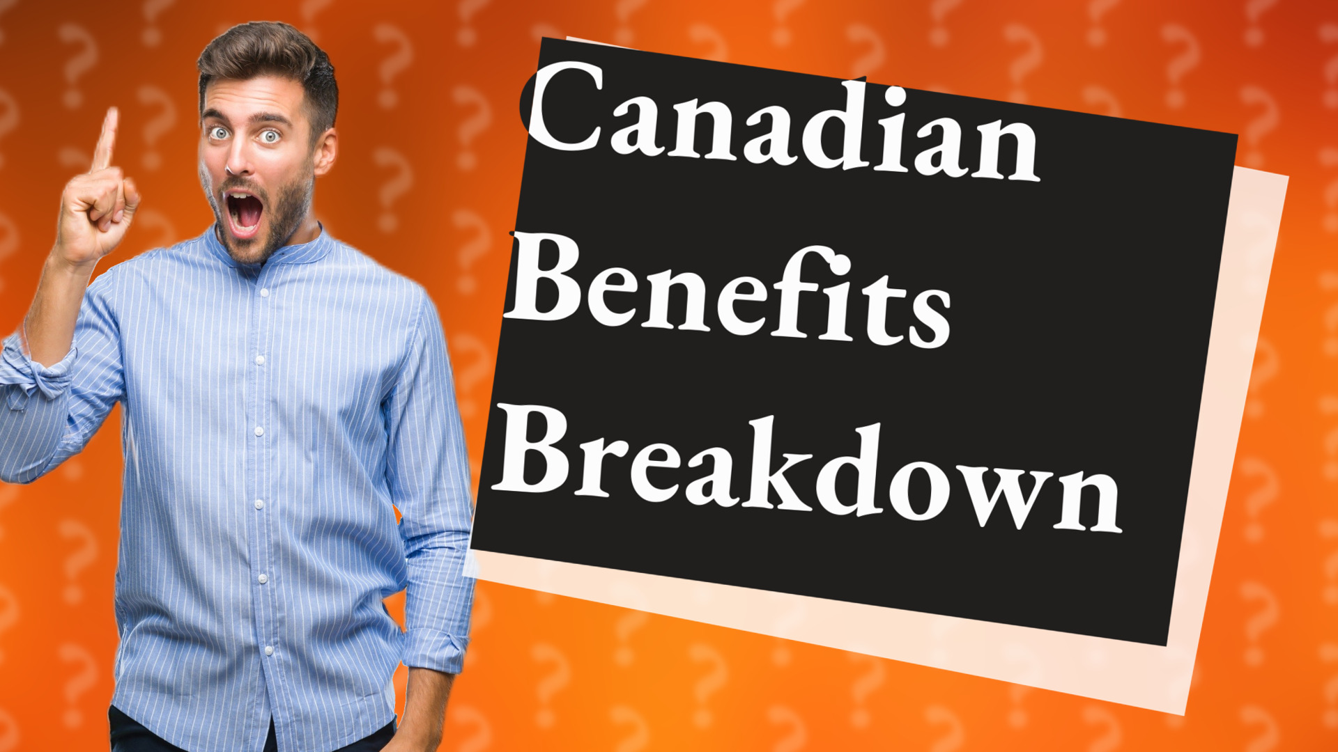 Canadian Benefits Breakdown