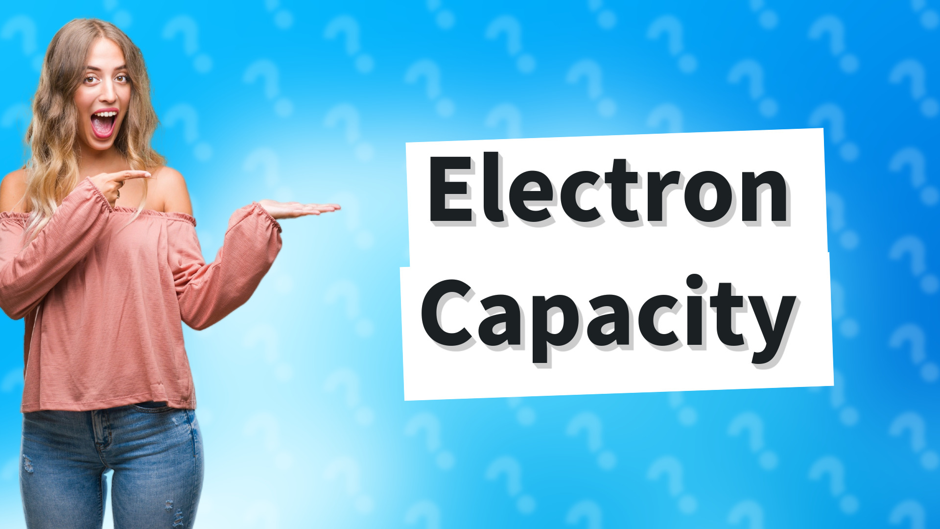 Electron Capacity