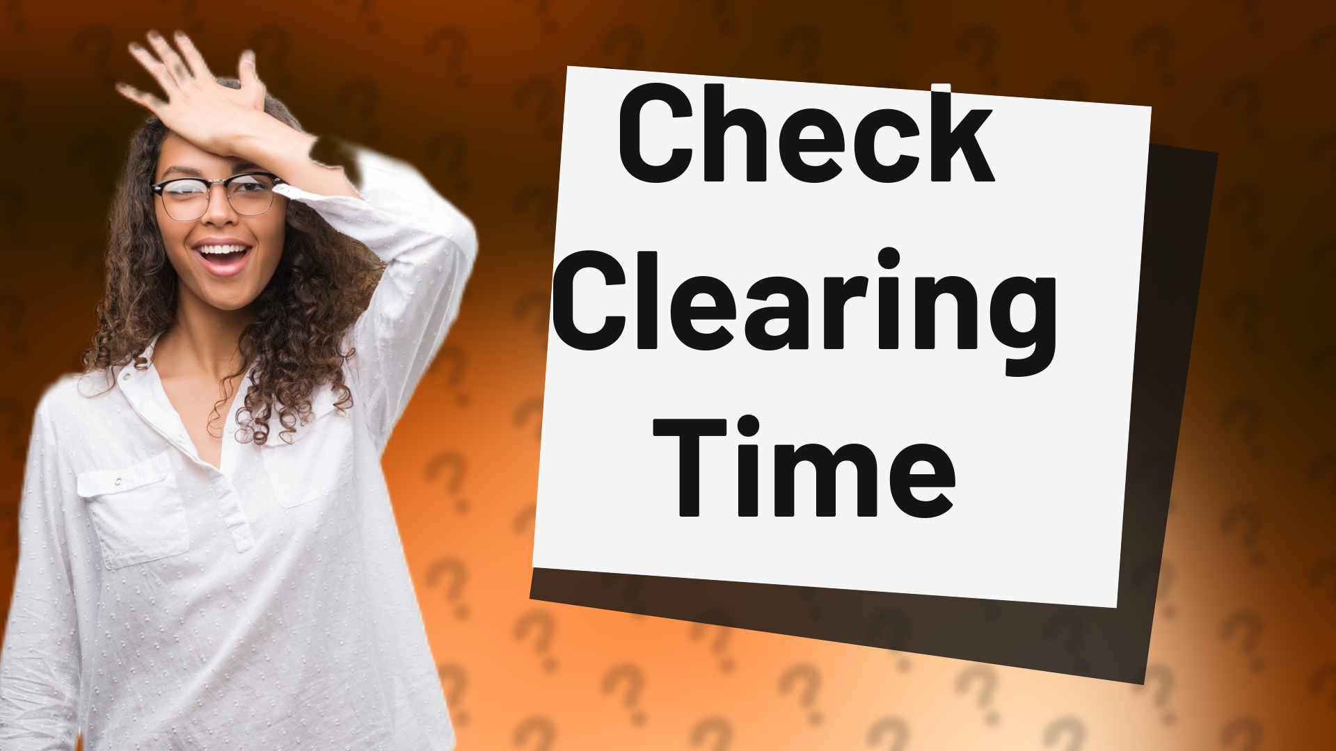 Check Clearing Time