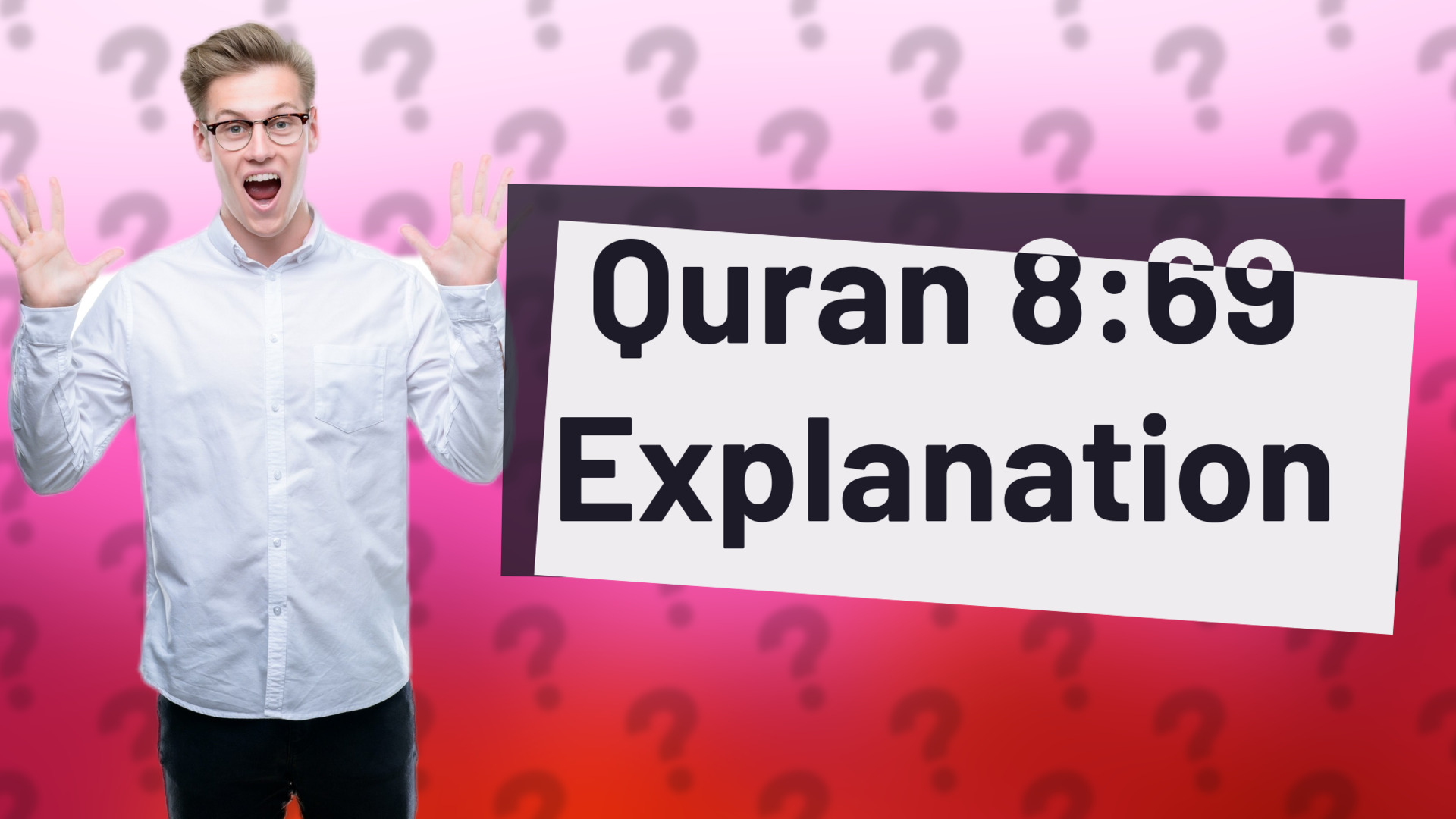 Quran 8:69 Explanation