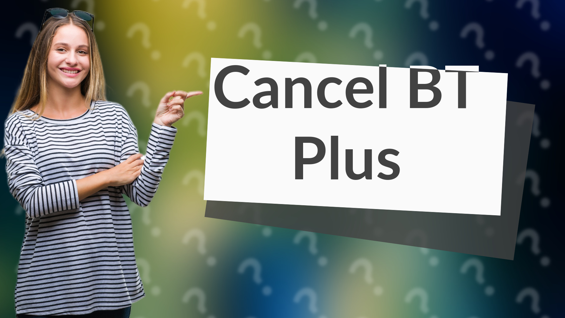 Cancel BT Plus