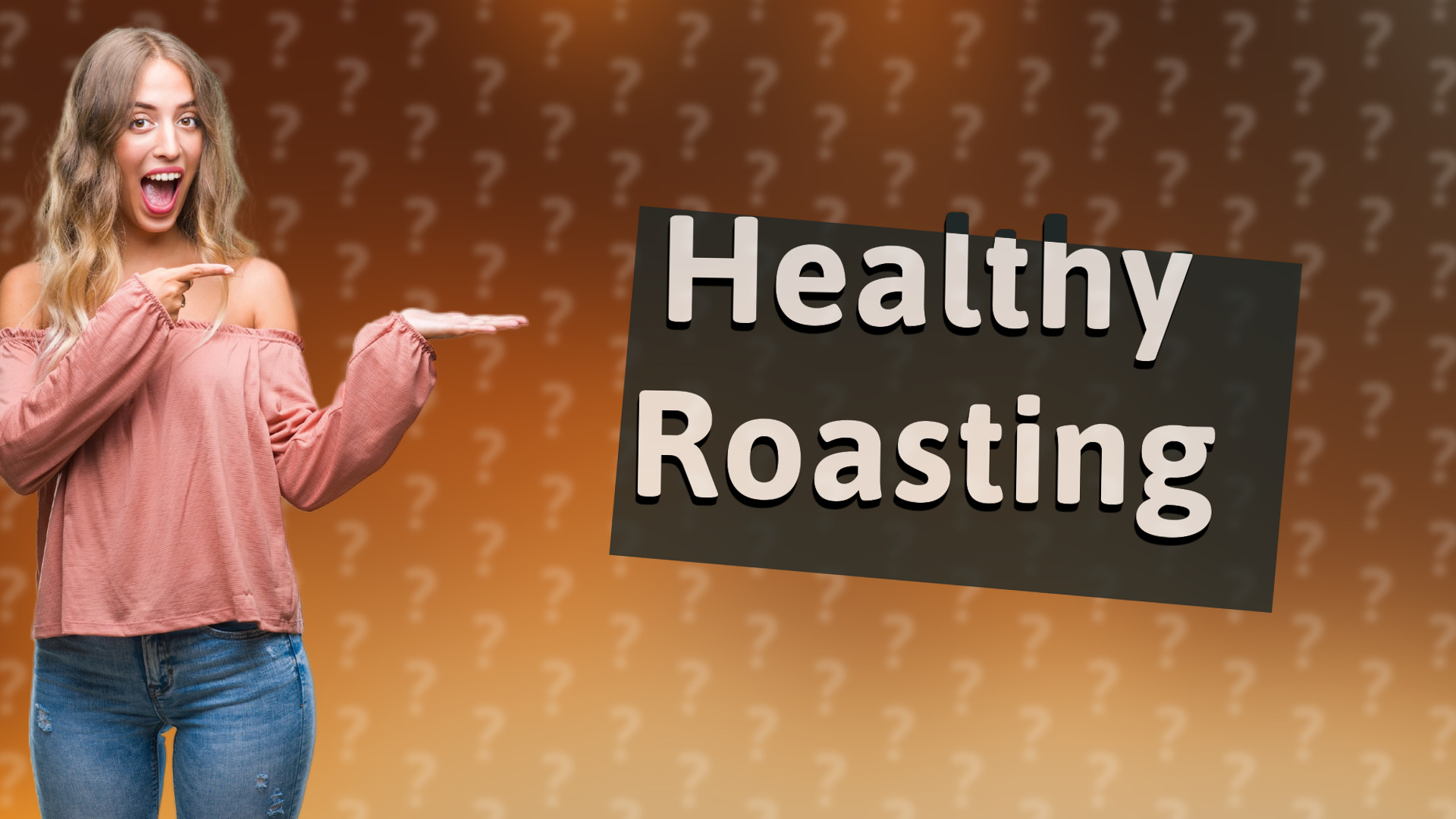 Healthy Roasting