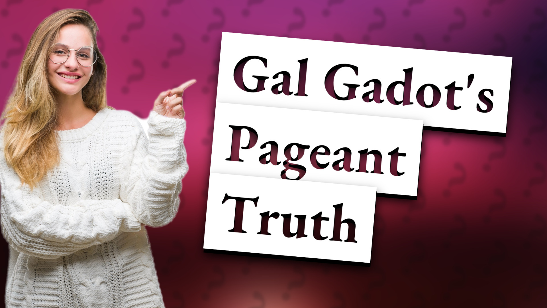 Gal Gadot's Pageant Truth