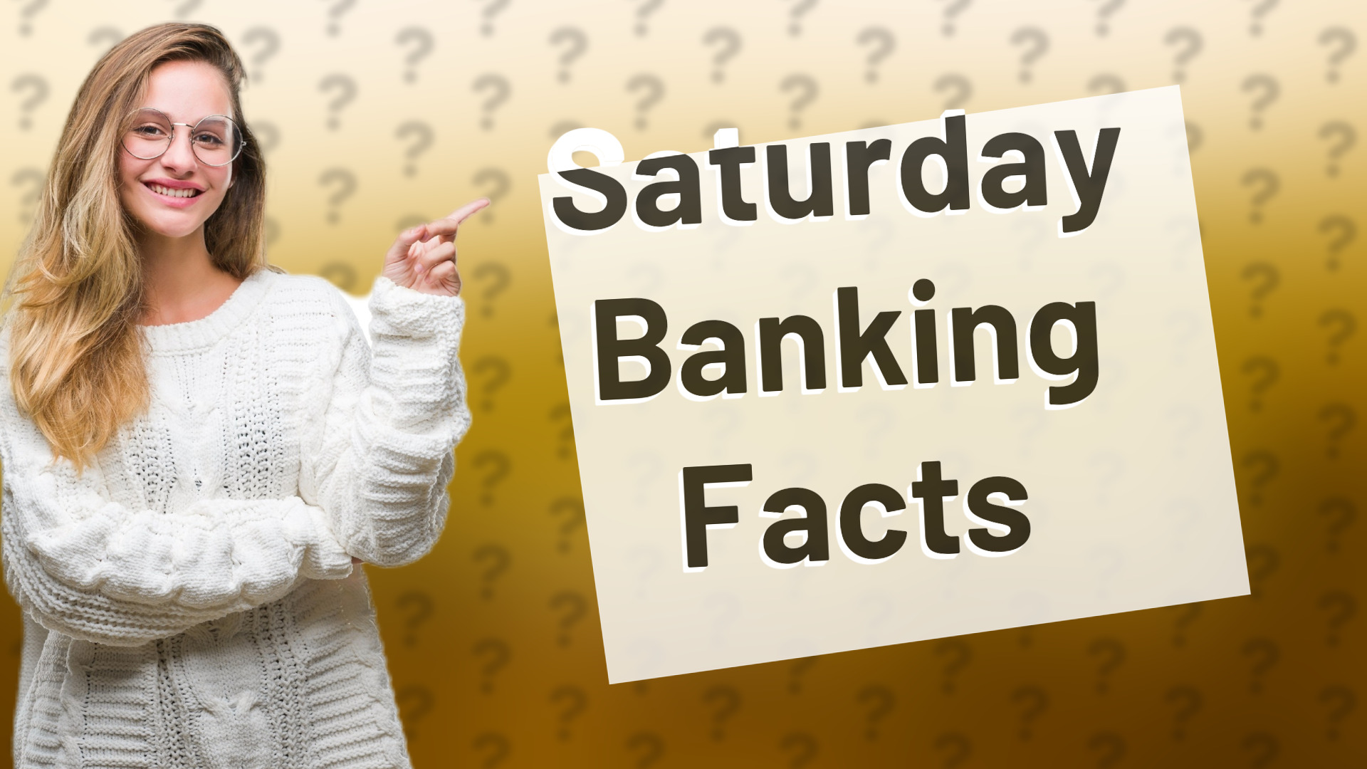 Saturday Banking Facts