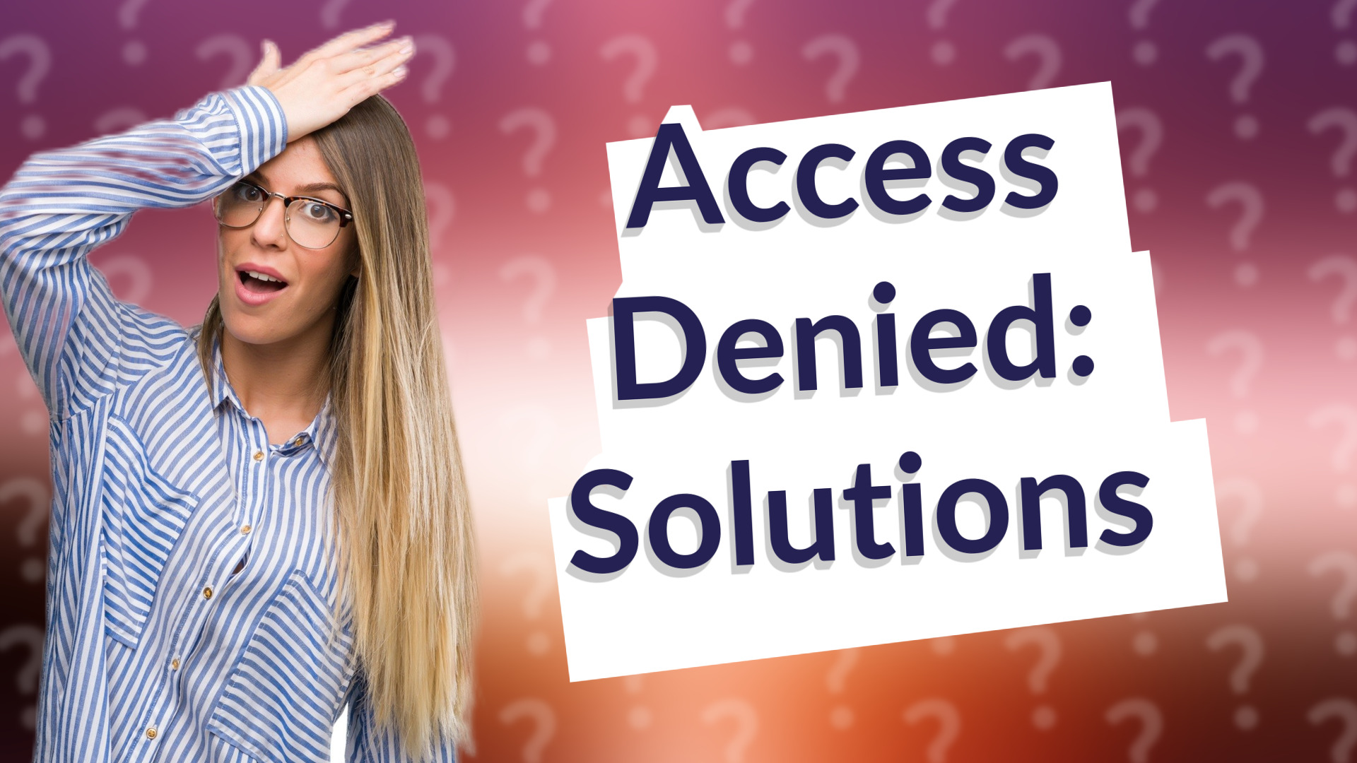 Access Denied: Solutions