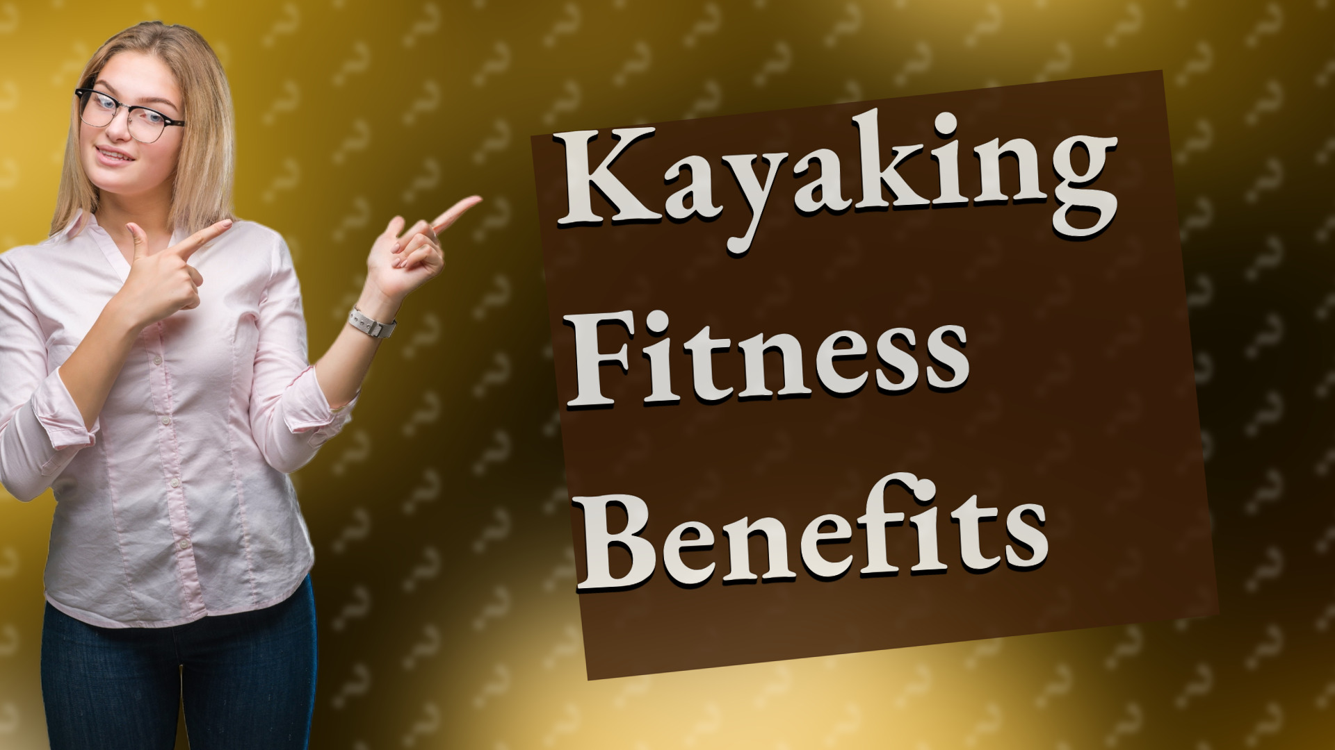 Kayaking Fitness Benefits