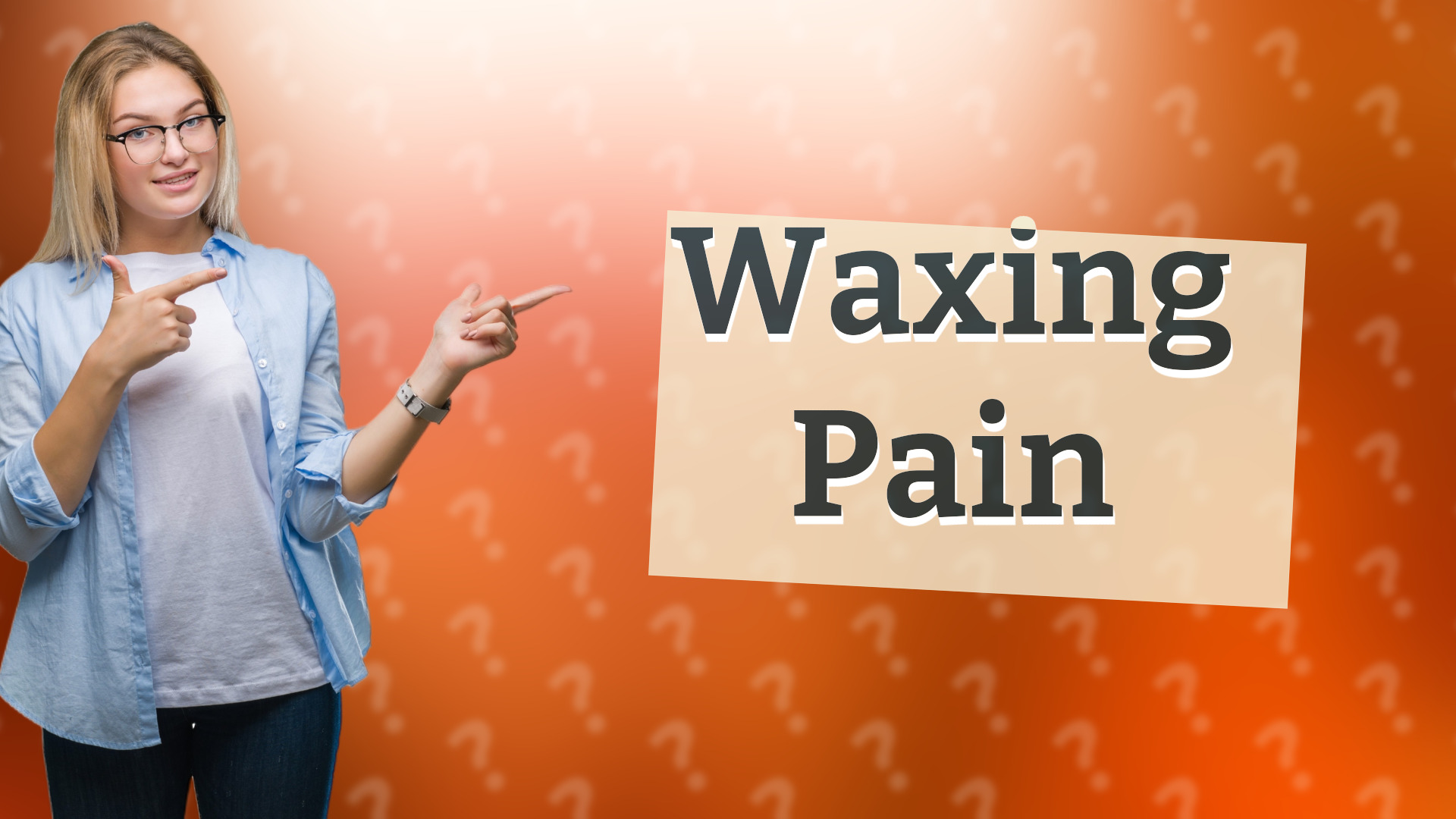 Waxing Pain