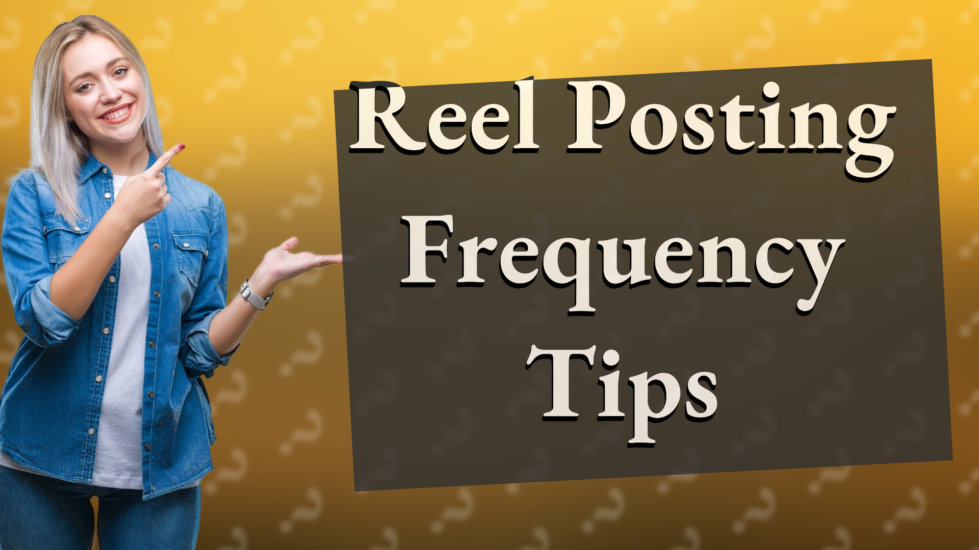 Reel Posting Frequency Tips