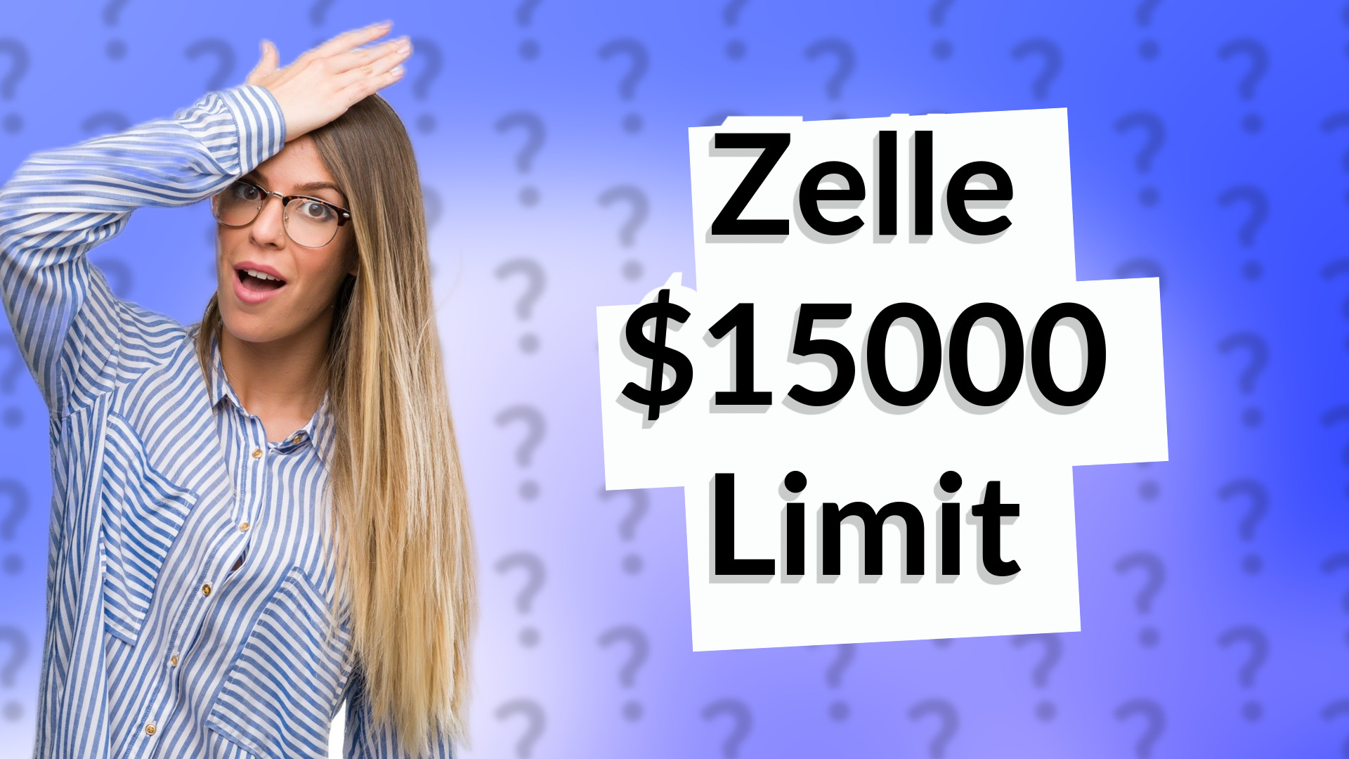 Zelle $15000 Limit