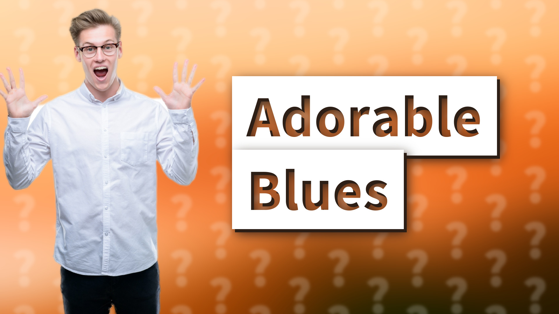 Adorable Blues