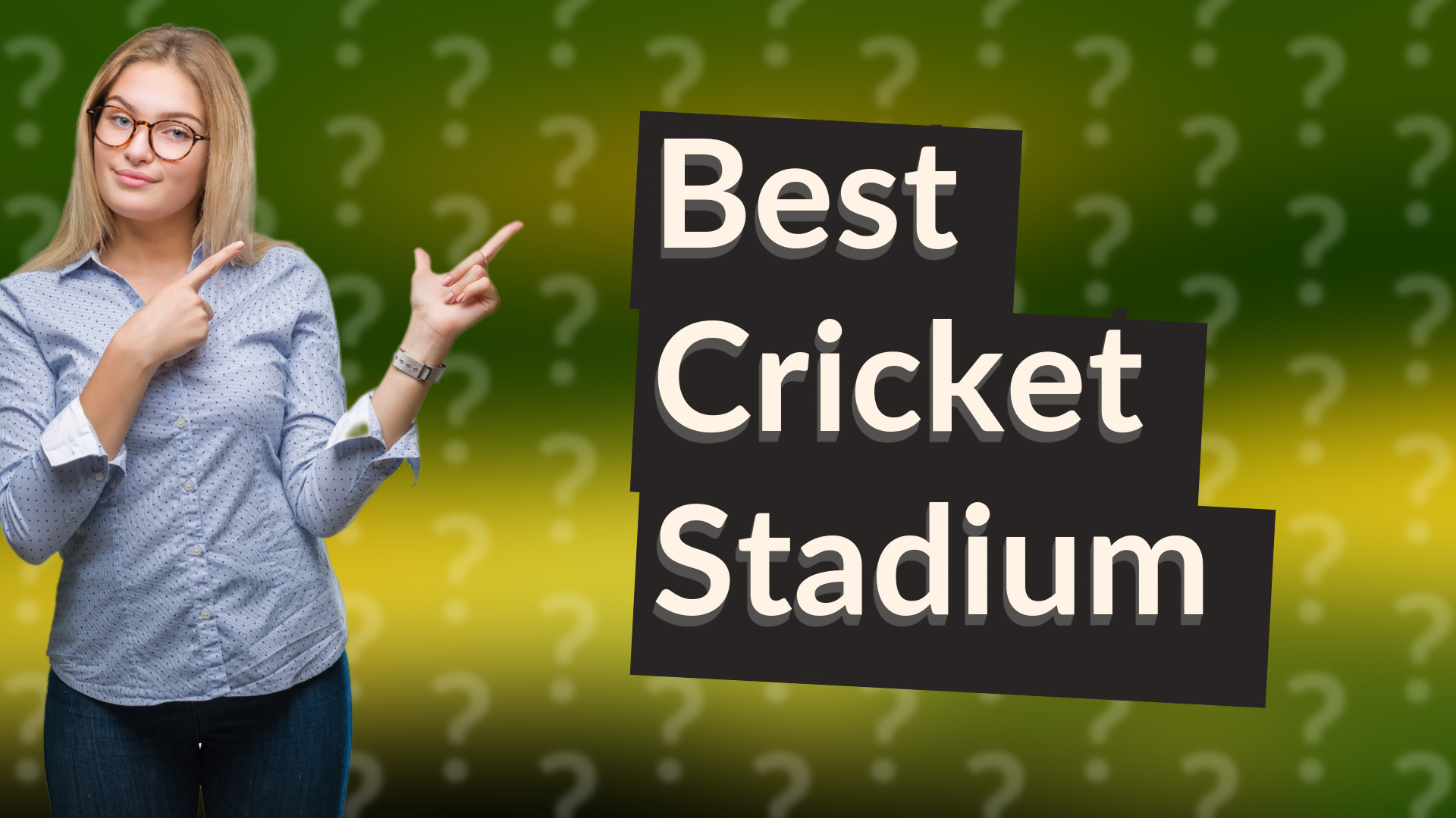 Best Cricket Stadium