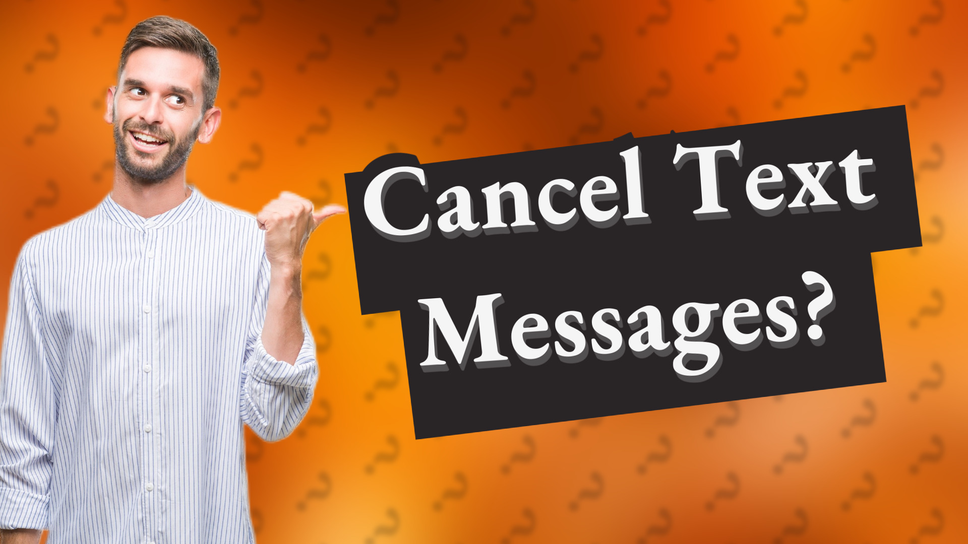Cancel Text Messages?