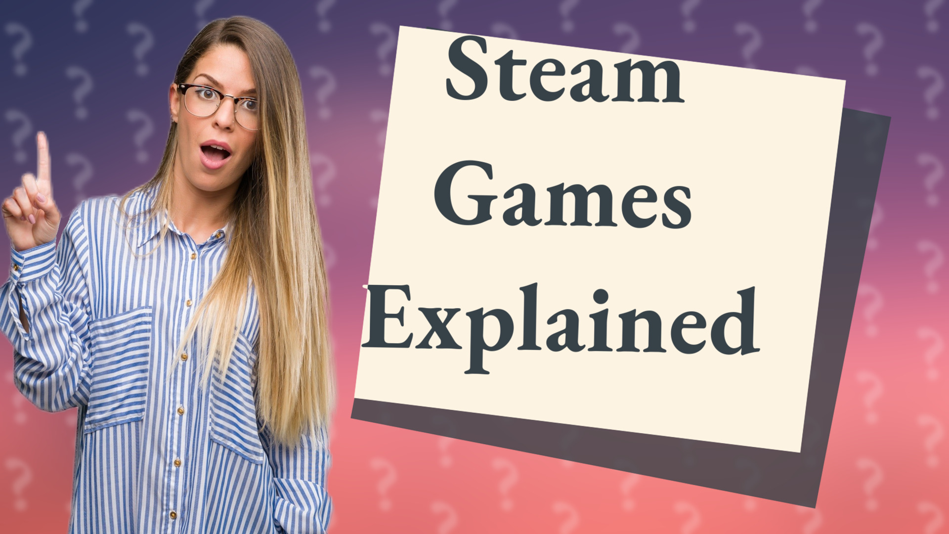 Steam Games Explained