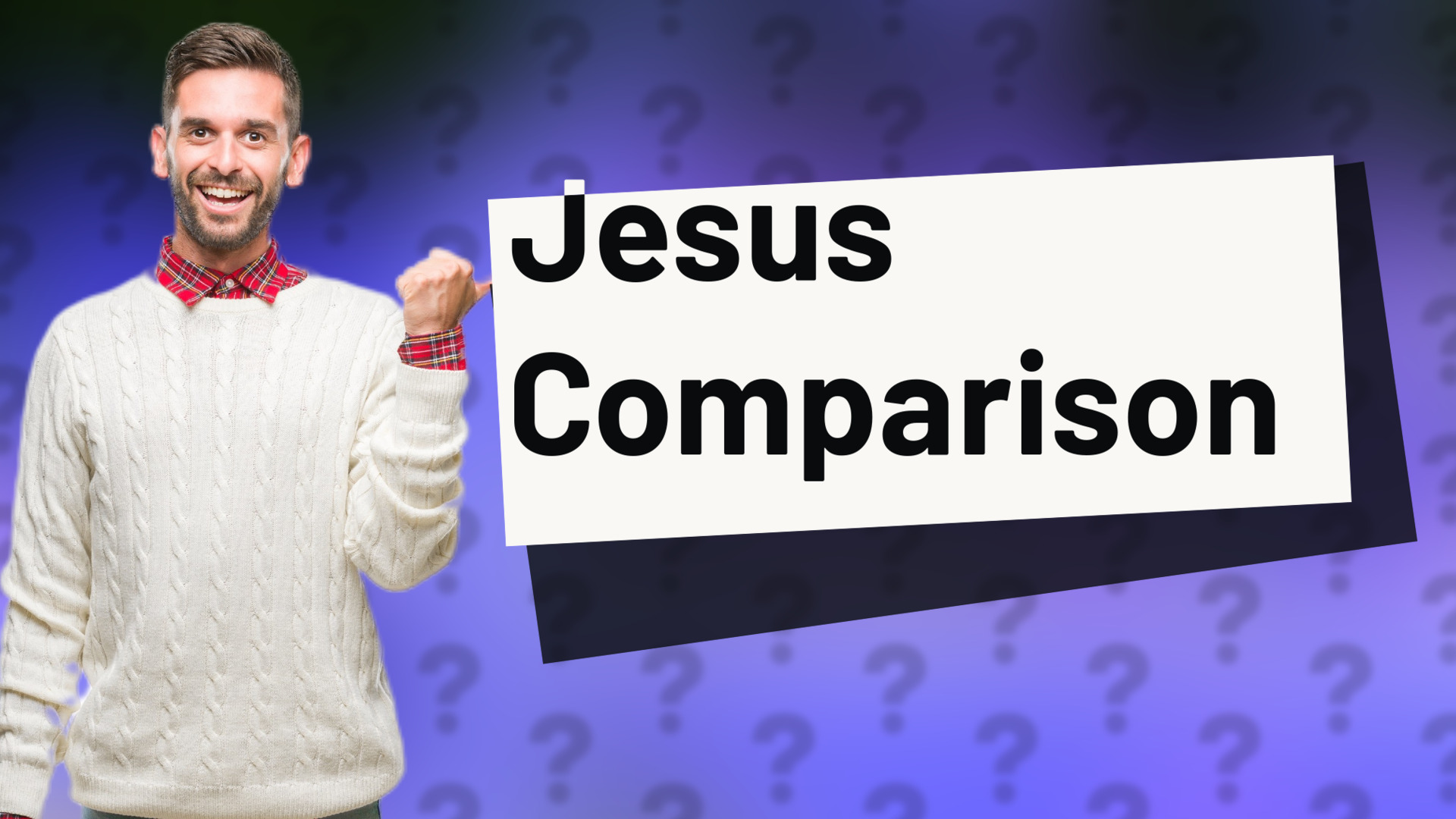 Jesus Comparison