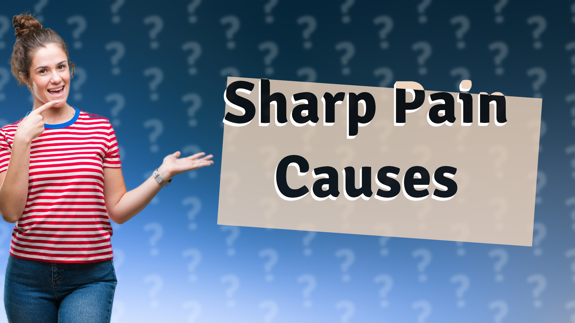 Sharp Pain Causes