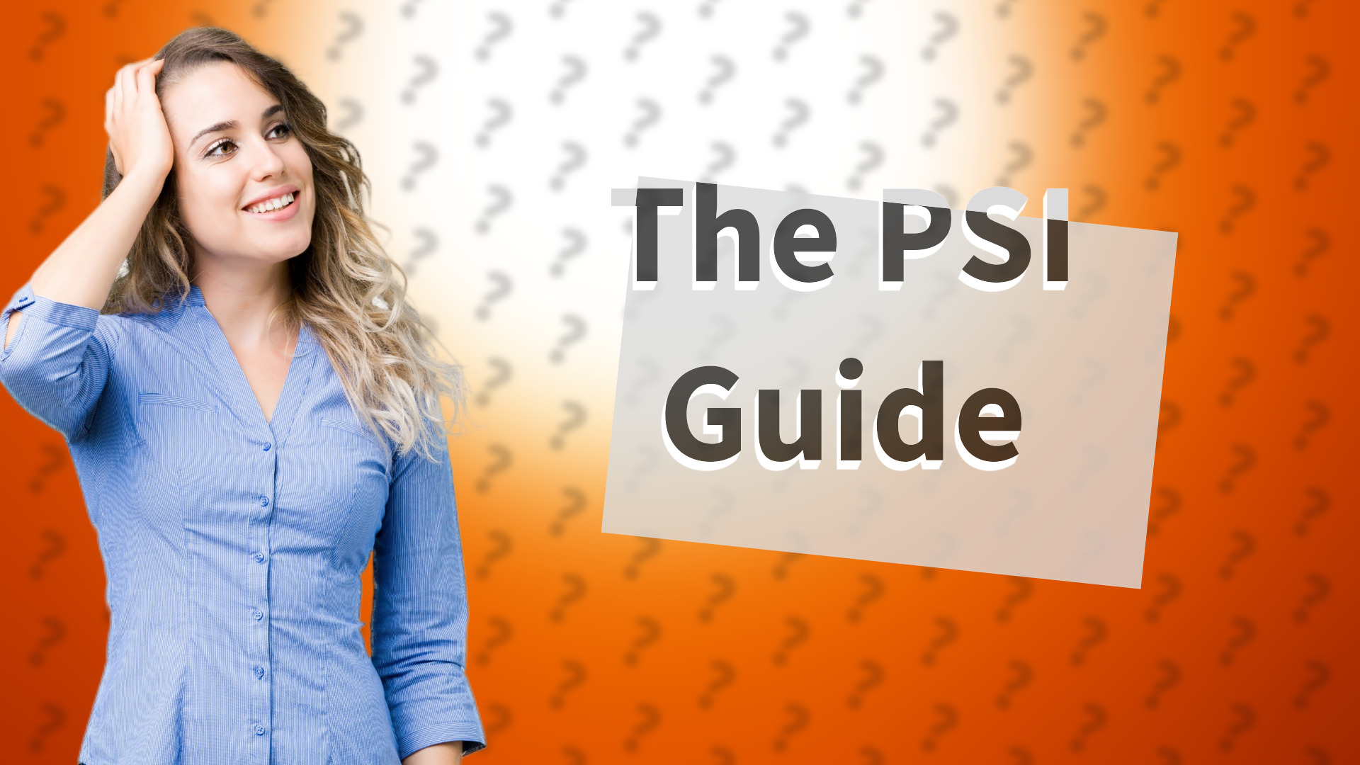 The PSI Guide